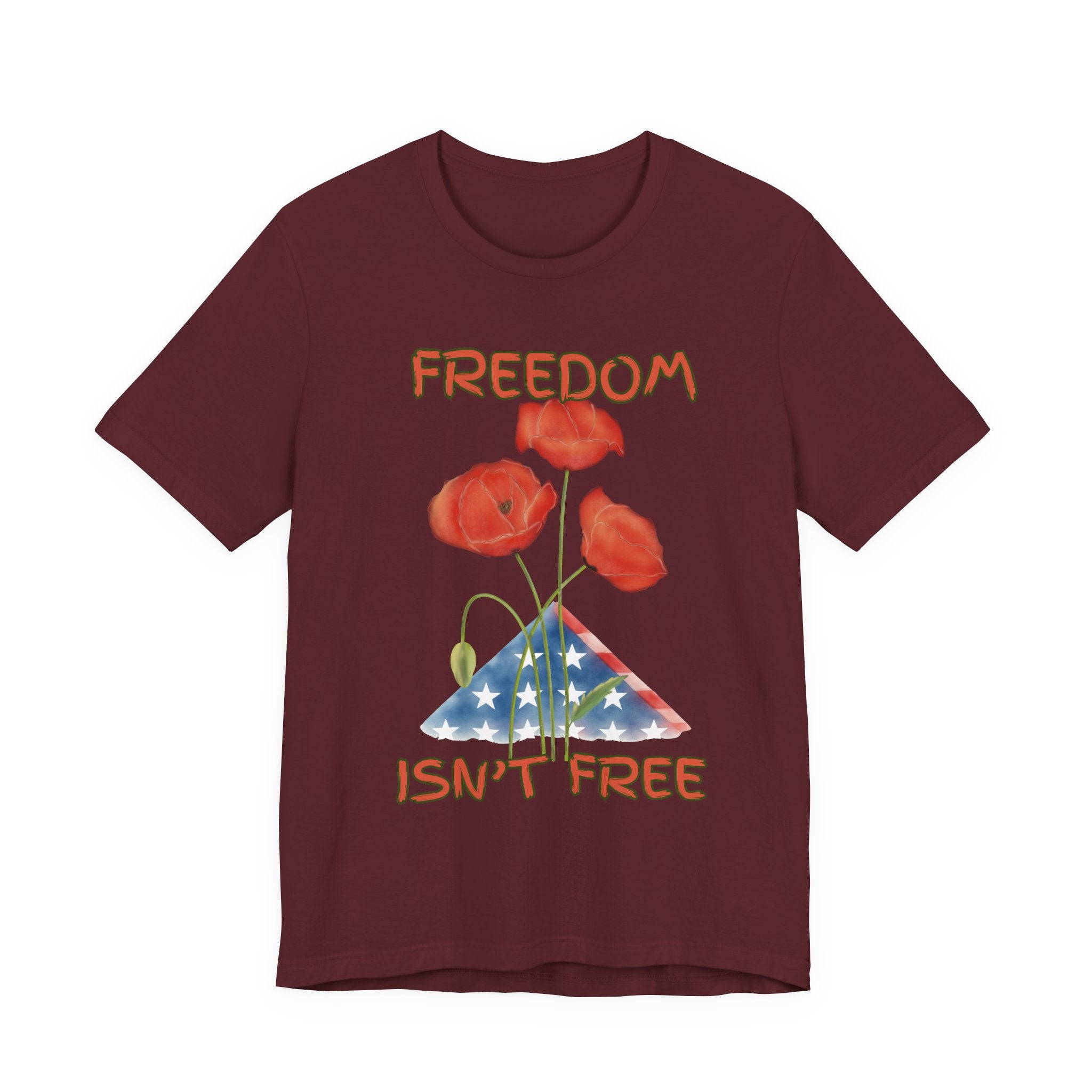Freedom Isn't Free T-Shirt — Patriotic Tribute Tee