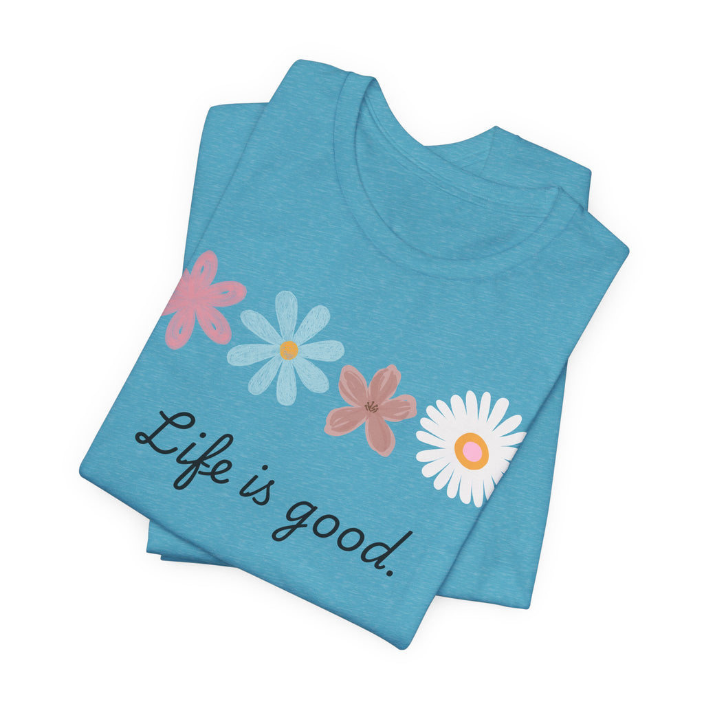 Life Is Good Floral T-Shirt