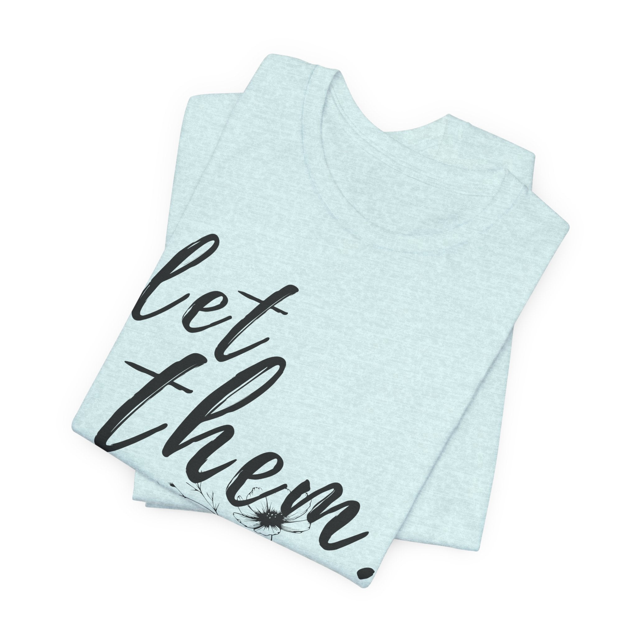 Let Them Shirt Floral Tee — Lille Hand-Drawn Flowers