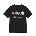 Life Is Good Floral T-Shirt