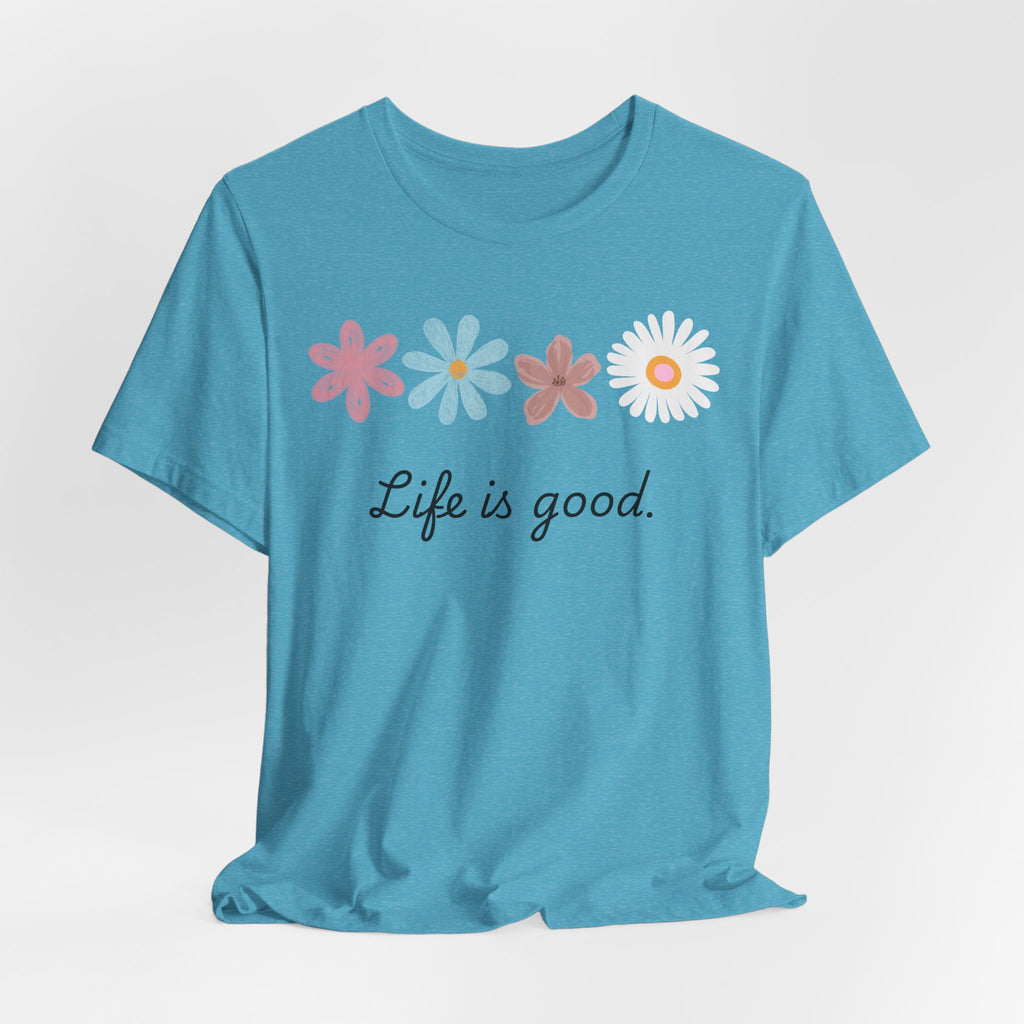 Life Is Good Floral T-Shirt