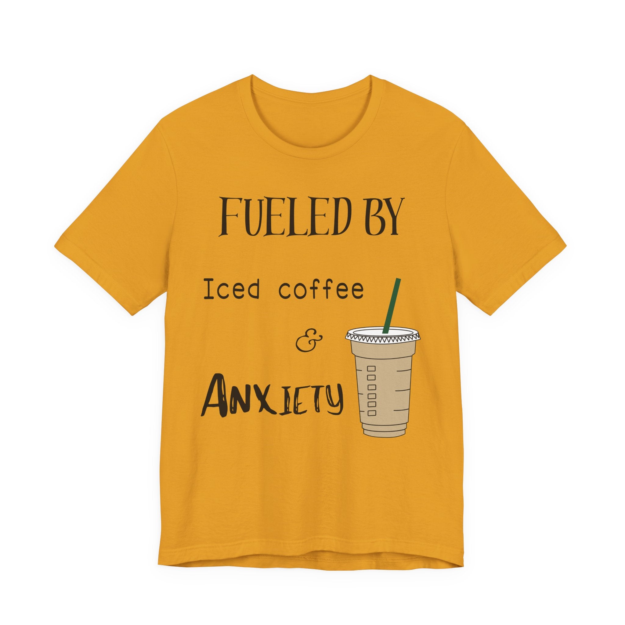 Fueled by Iced Coffee and Anxiety T-Shirt