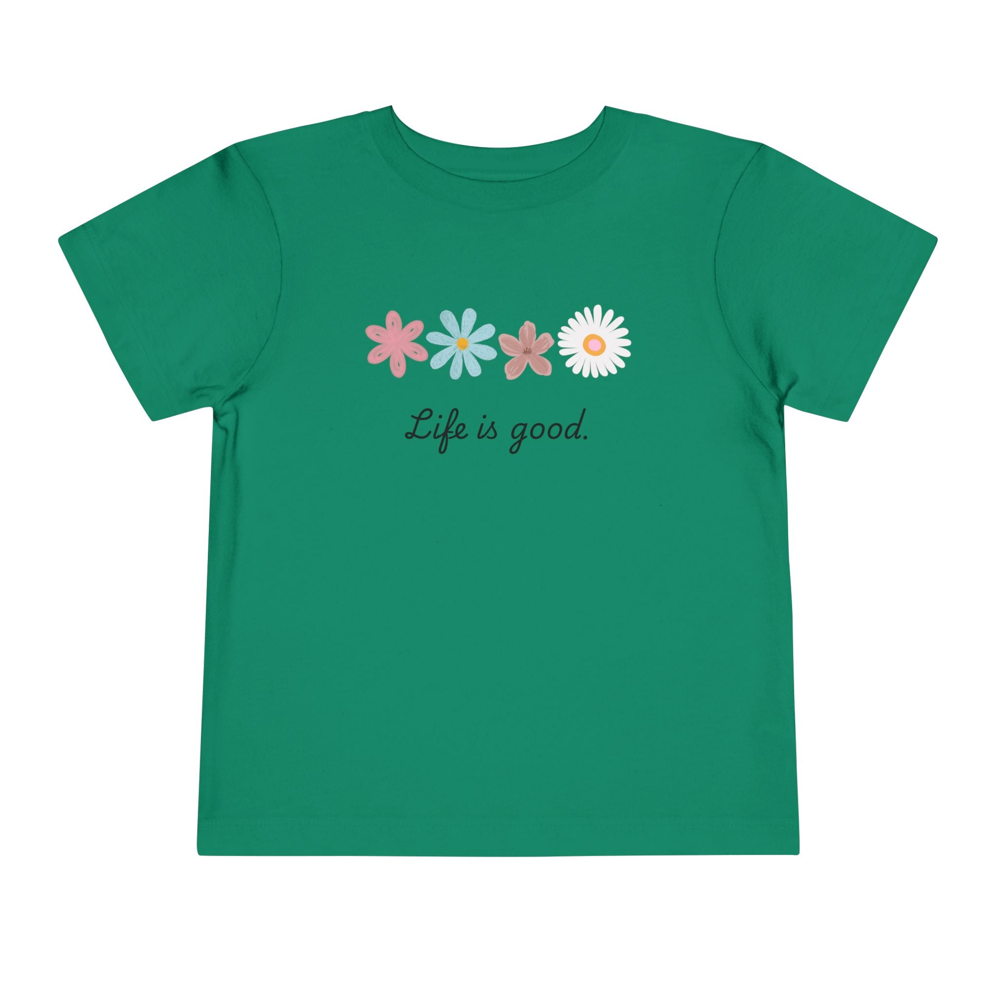 Life Is Good Toddler Tee — Positive Slogan Kids T-Shirt