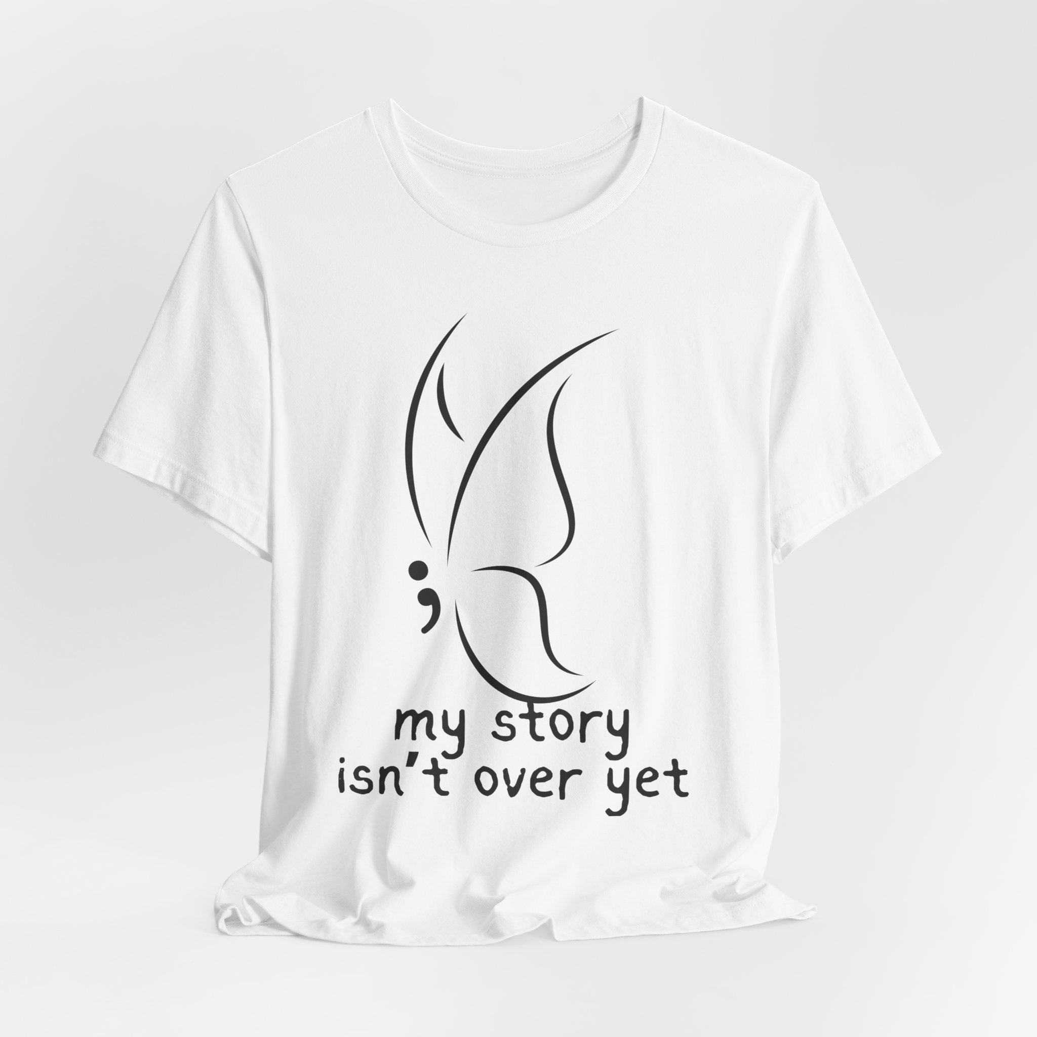 Semicolon Butterfly Tee — "My Story Isn't Over Yet"