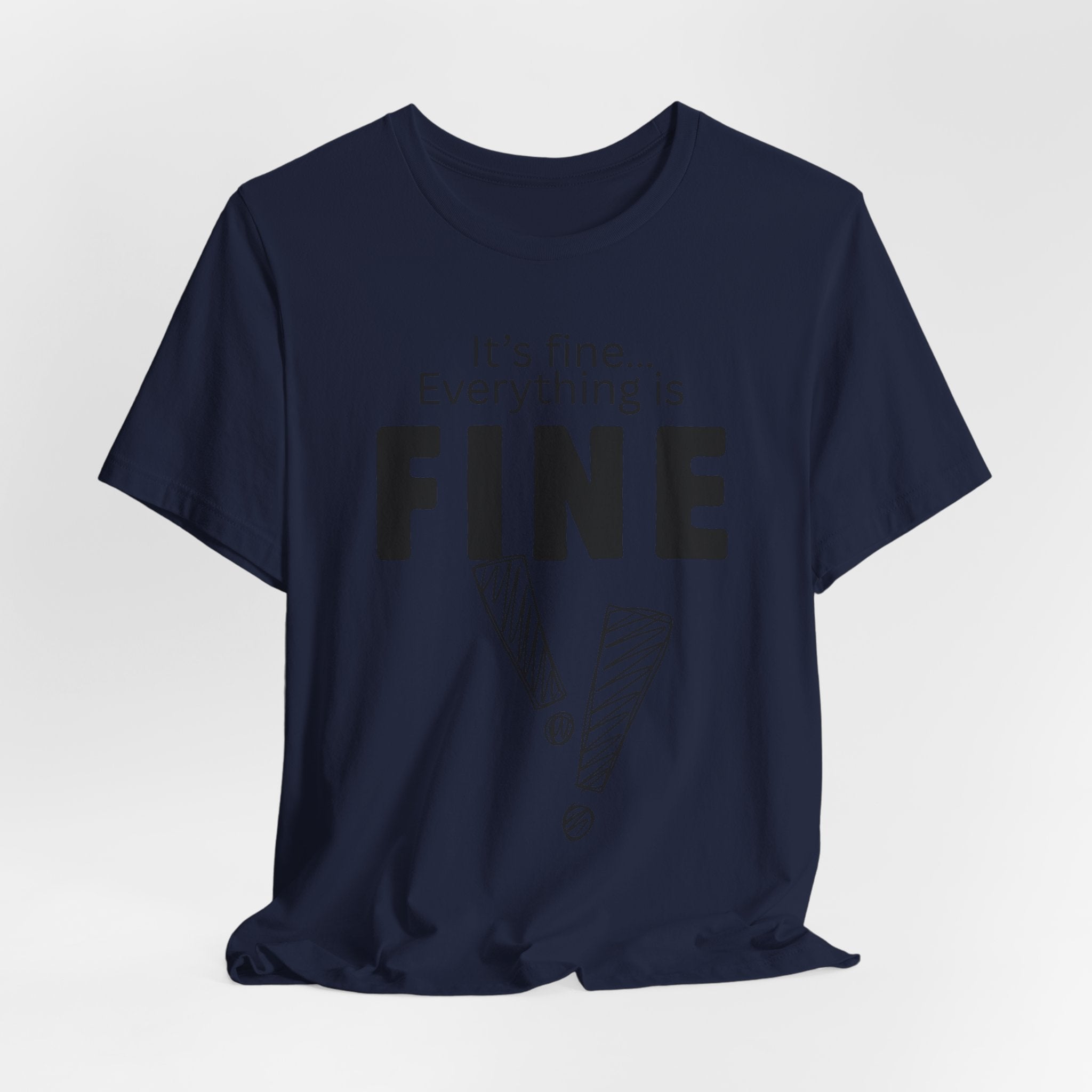 Everything is fine graphic tee