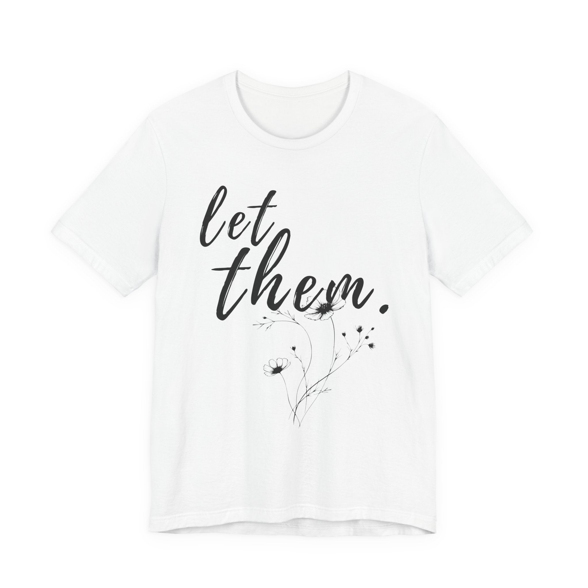 Let Them Shirt Floral Tee — Lille Hand-Drawn Flowers