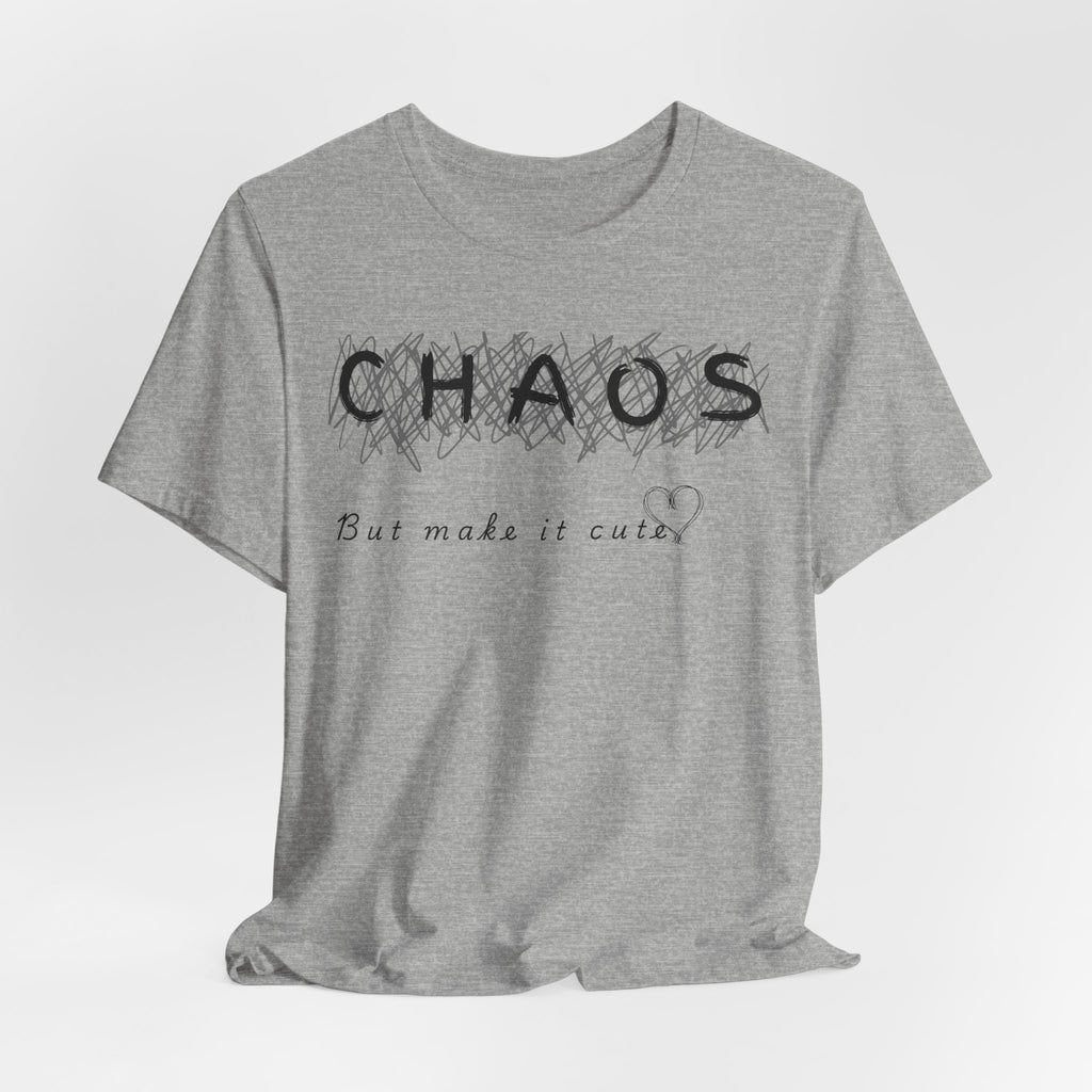 Chaos but cute tee