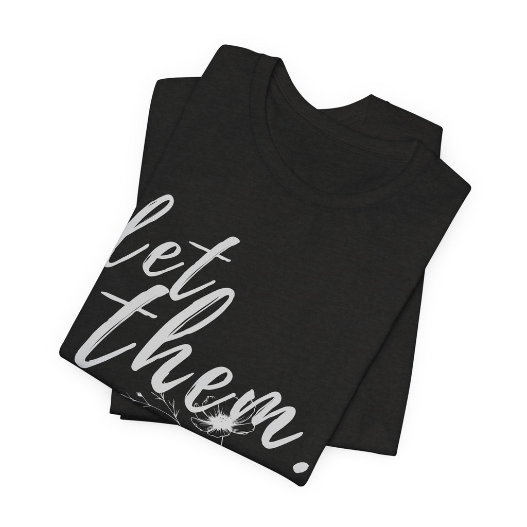 Let Them Shirt Floral Tee — Lille Hand-Drawn Flowers