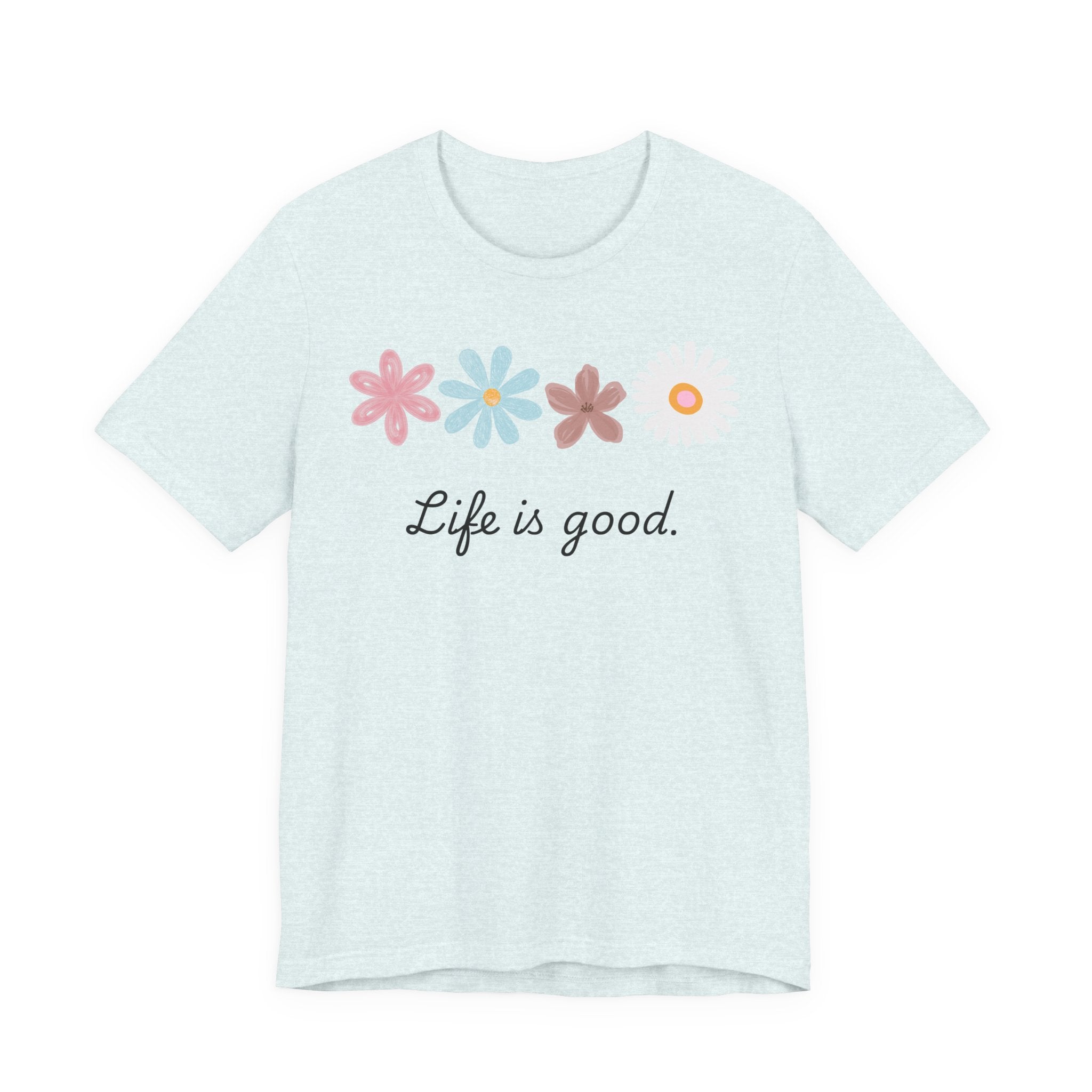 Life Is Good Floral T-Shirt