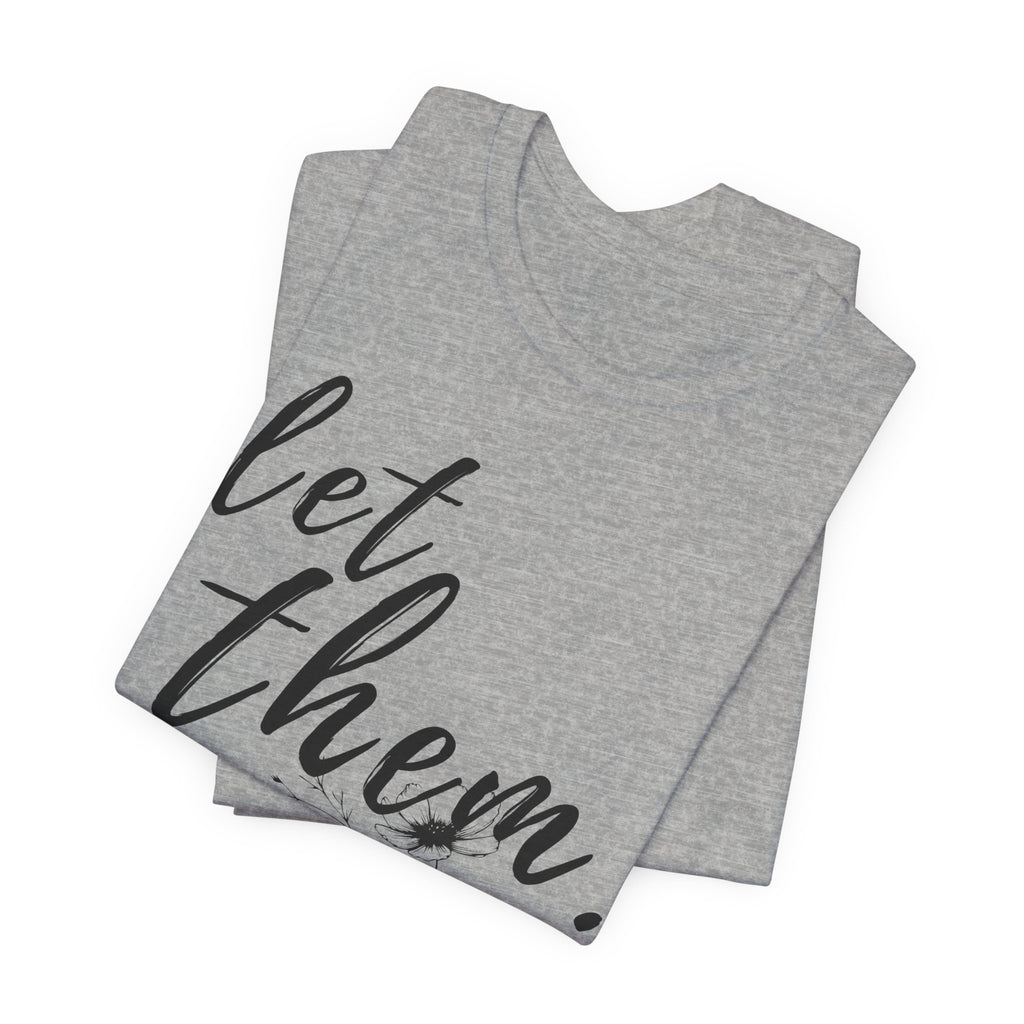 Let Them Shirt Floral Tee — Lille Hand-Drawn Flowers