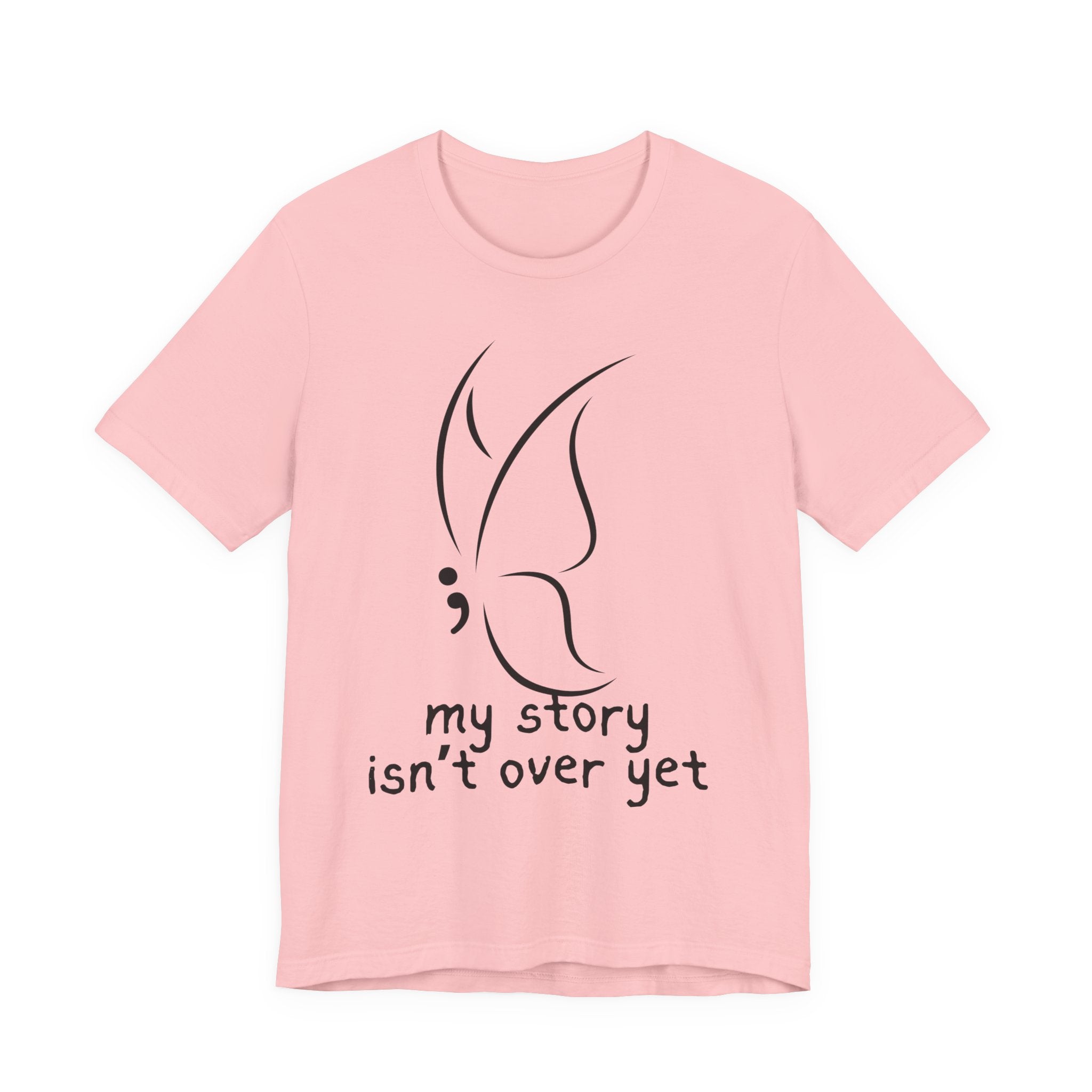 Semicolon Butterfly Tee — "My Story Isn't Over Yet"