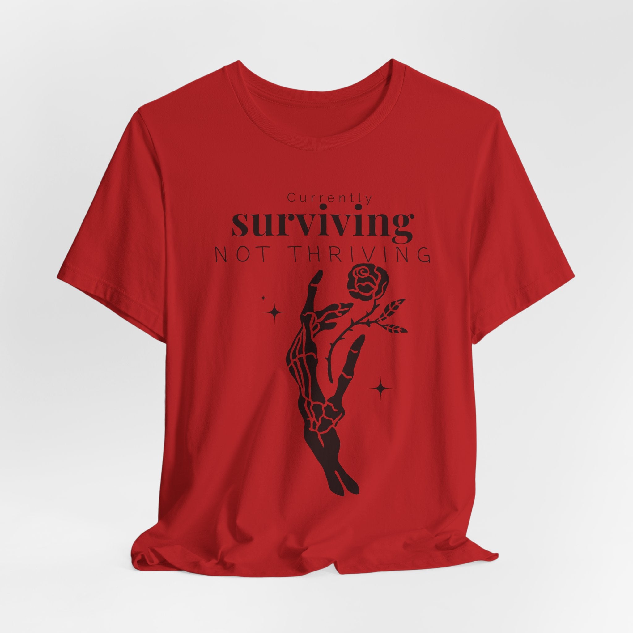 Currently surviving not thriving- minimal skeleton shirt