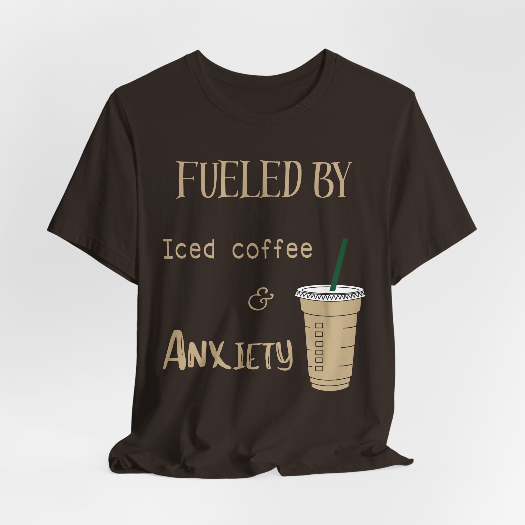Fueled by Iced Coffee and Anxiety T-Shirt