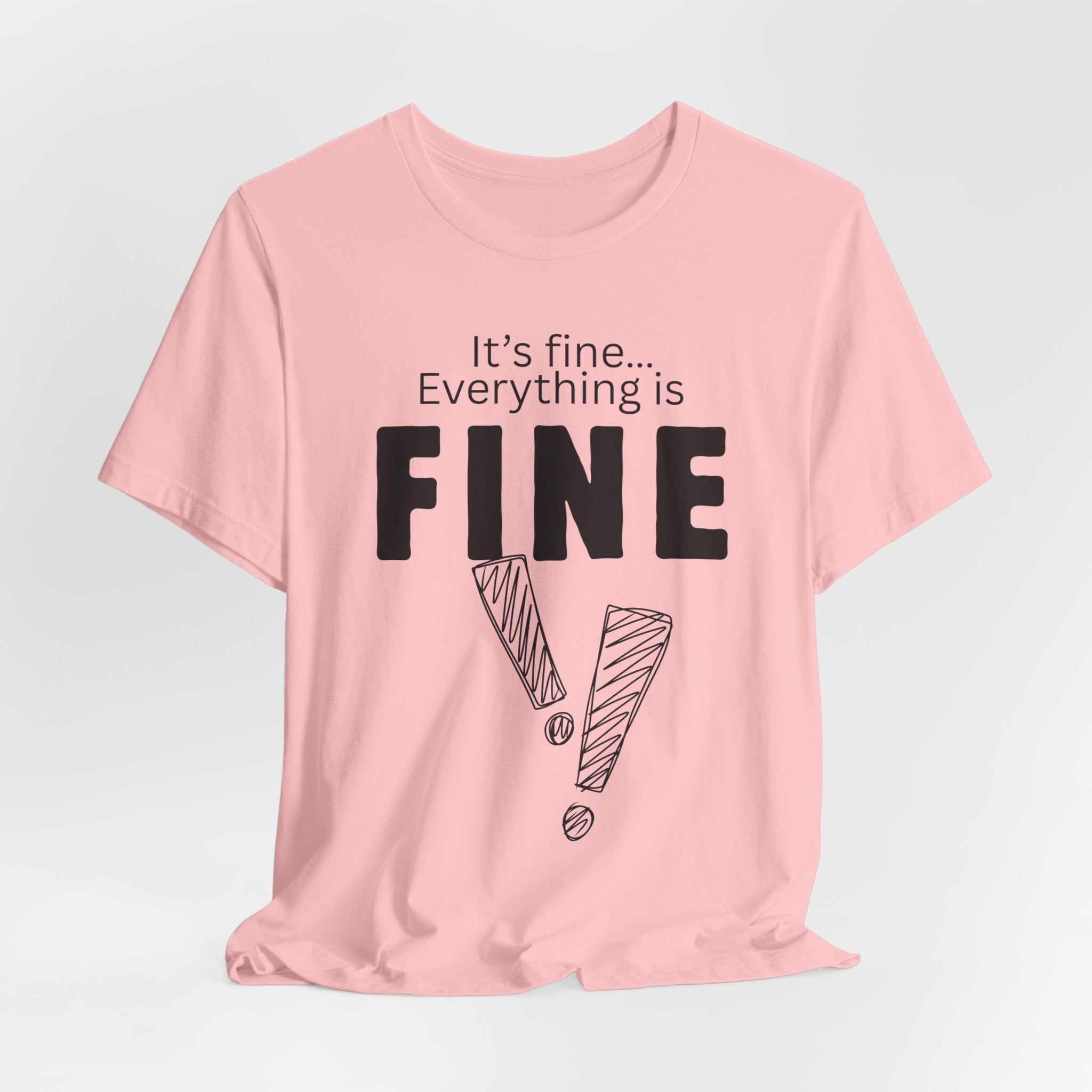 Everything is fine graphic tee