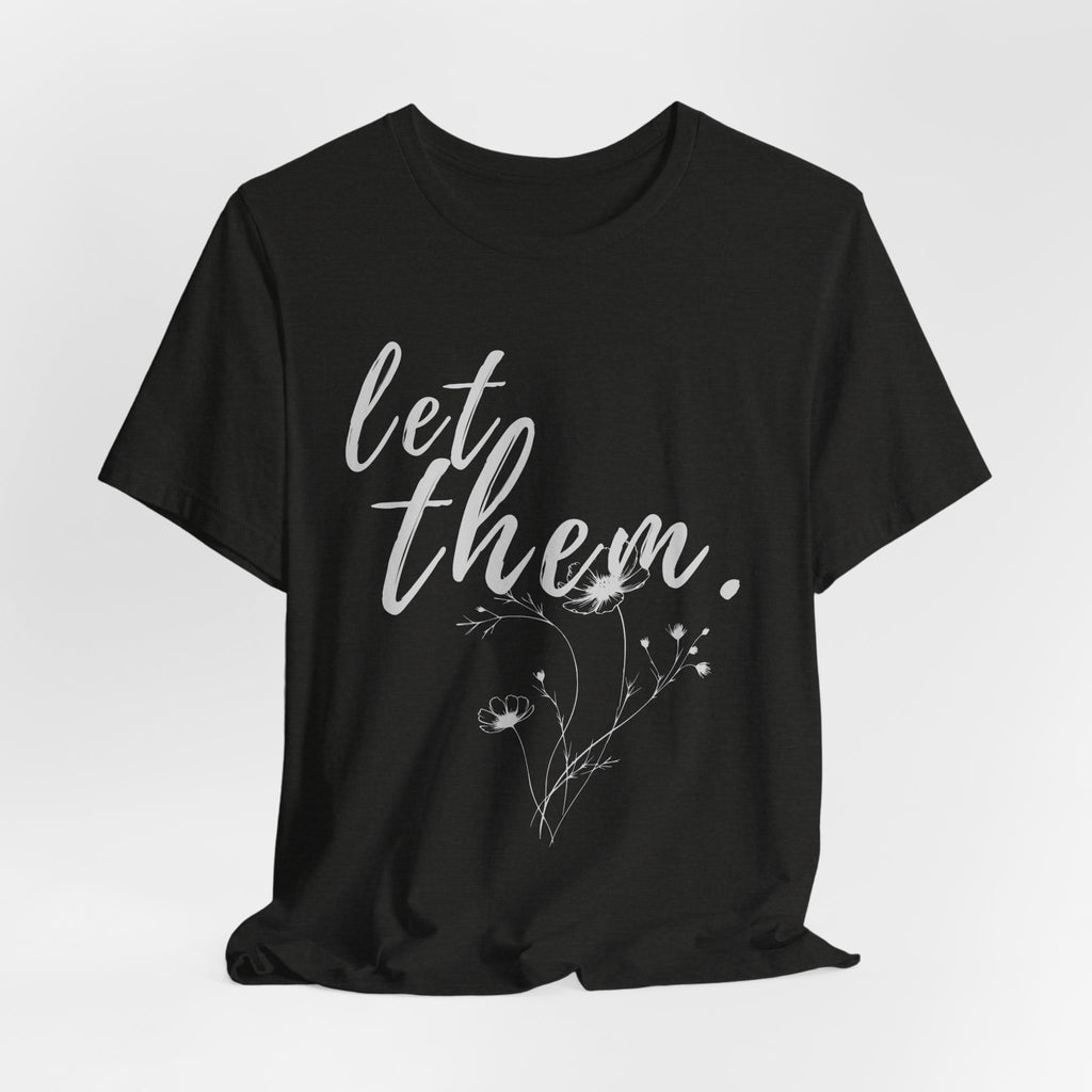 Let Them Shirt Floral Tee — Lille Hand-Drawn Flowers