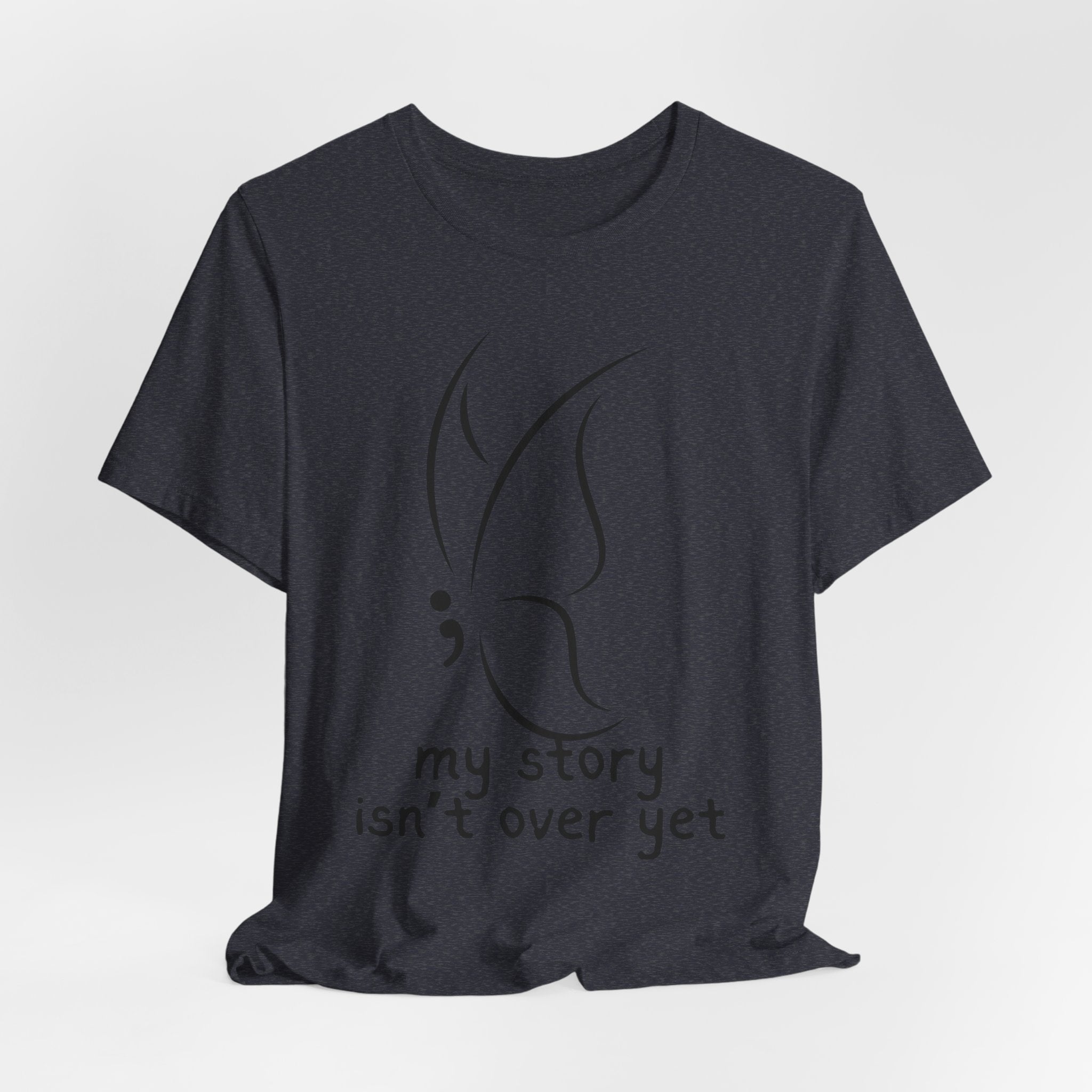 Semicolon Butterfly Tee — "My Story Isn't Over Yet"