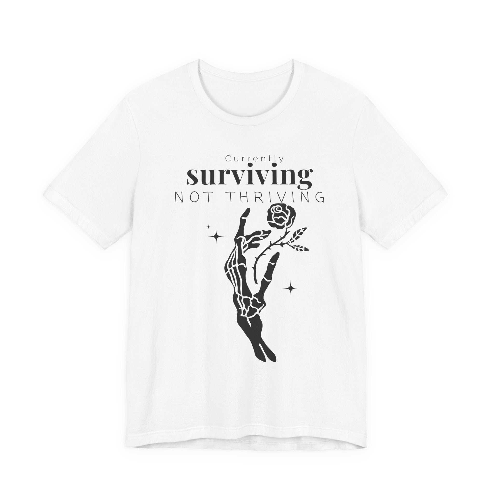 Currently surviving not thriving- minimal skeleton shirt