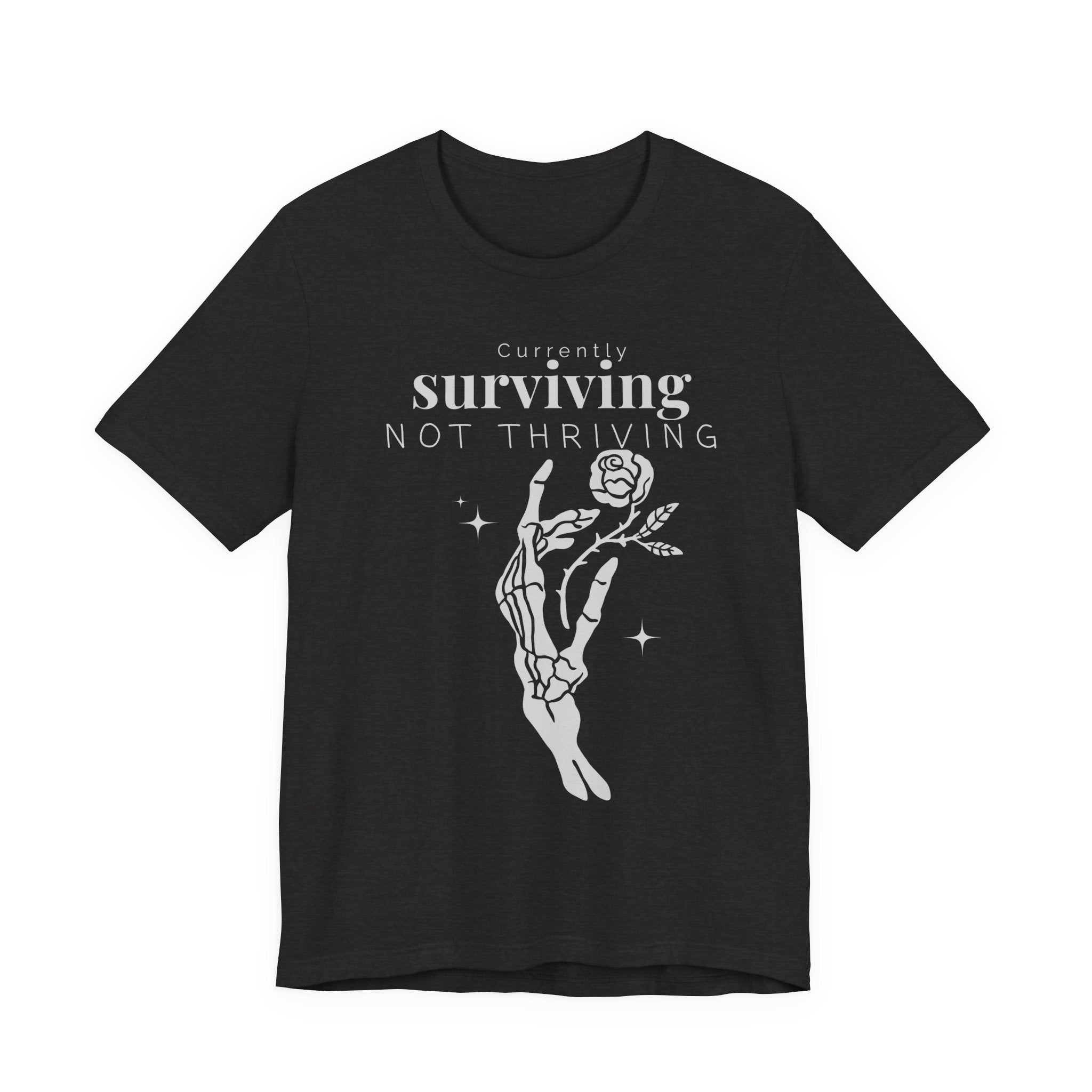 Currently surviving not thriving- minimal skeleton shirt