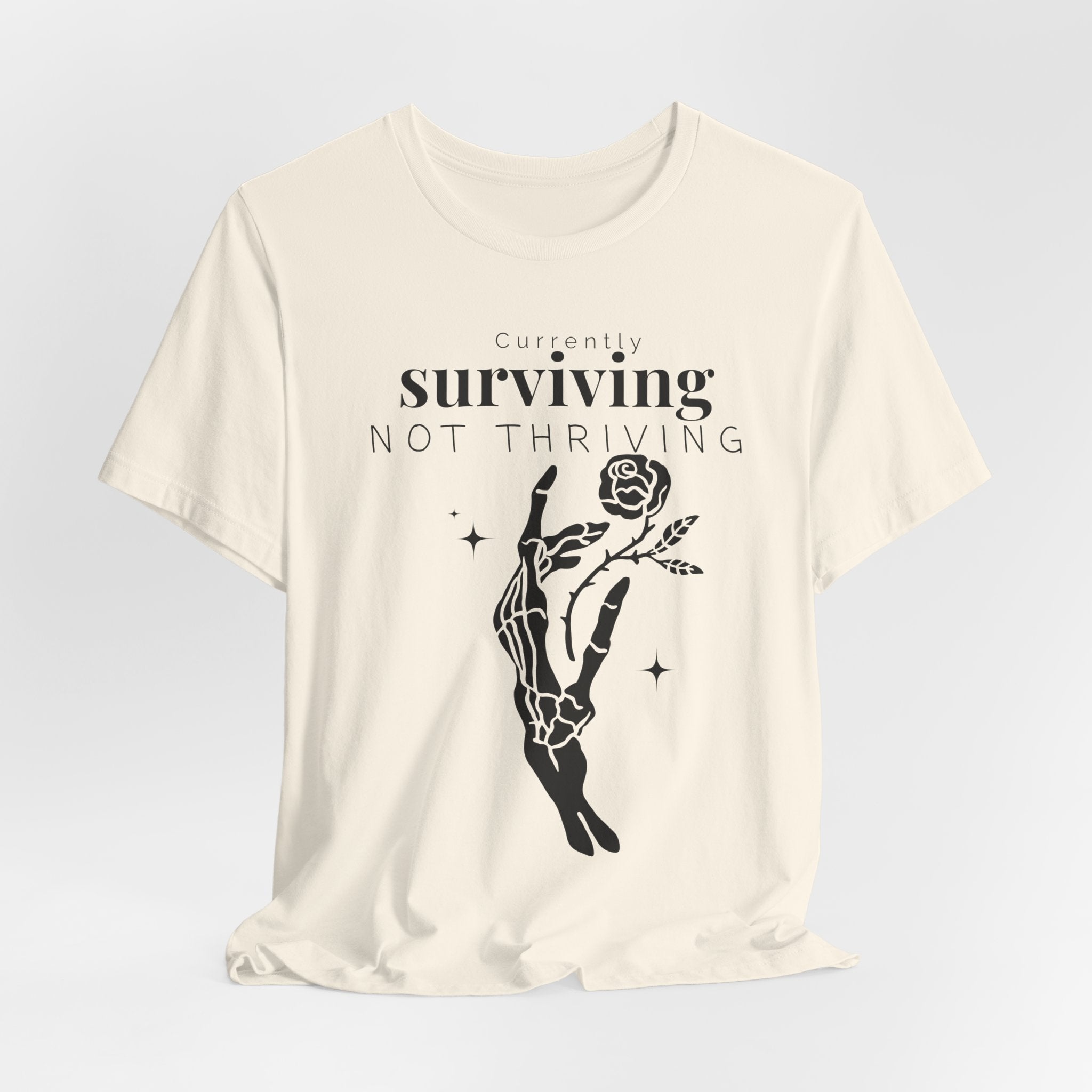 Currently surviving not thriving- minimal skeleton shirt