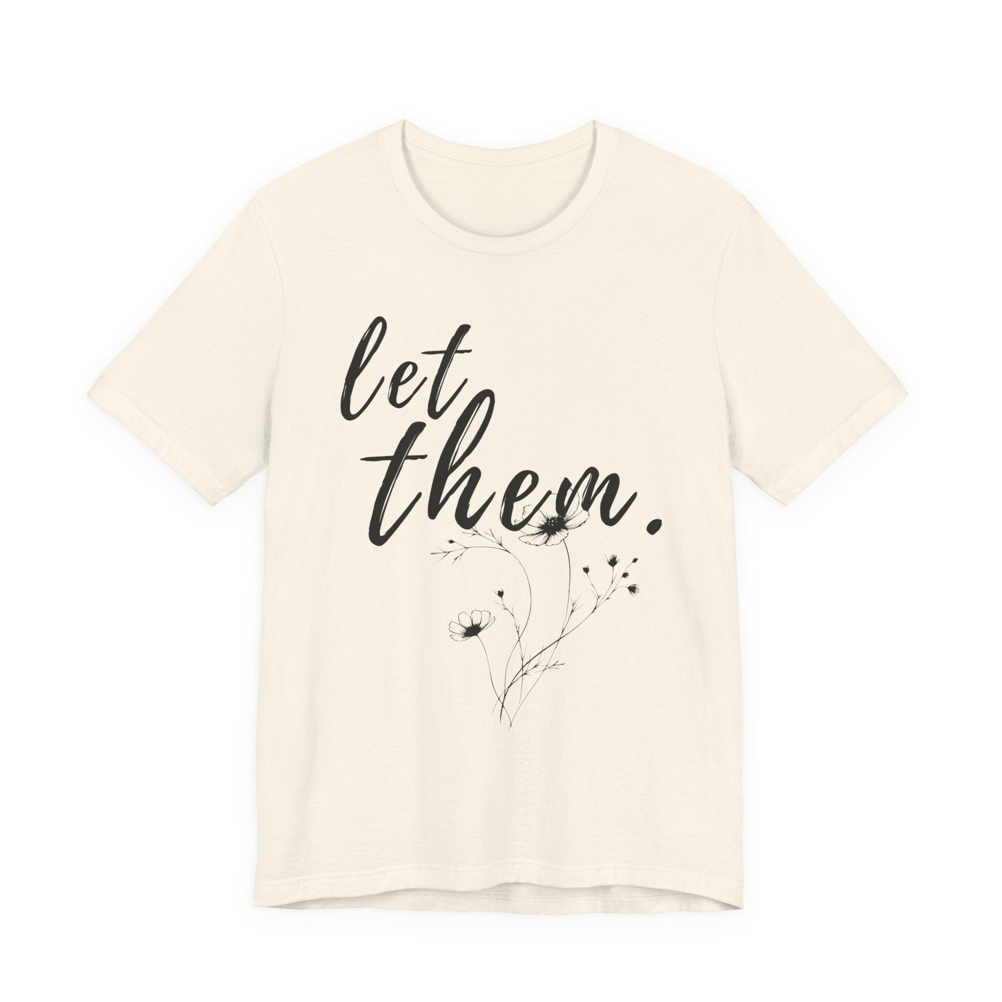 Let Them Shirt Floral Tee — Lille Hand-Drawn Flowers
