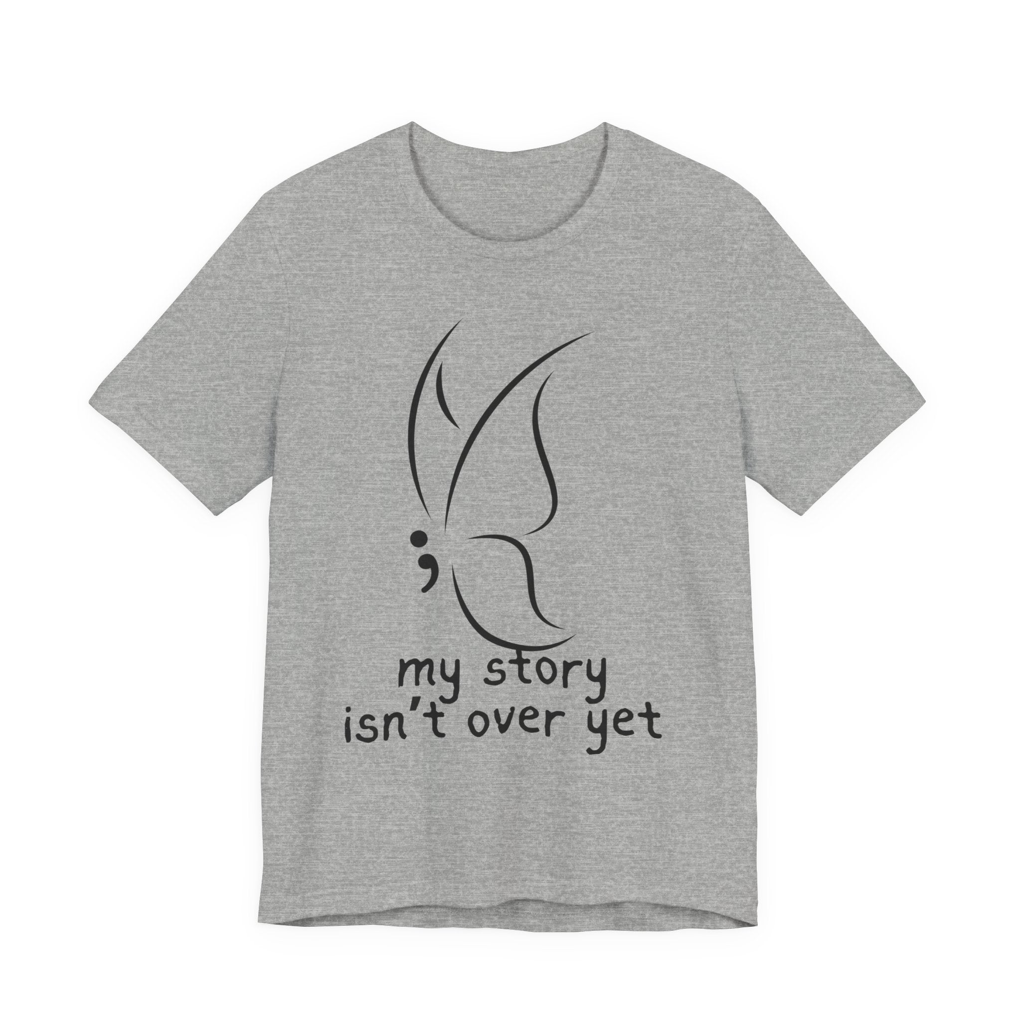 Semicolon Butterfly Tee — "My Story Isn't Over Yet"