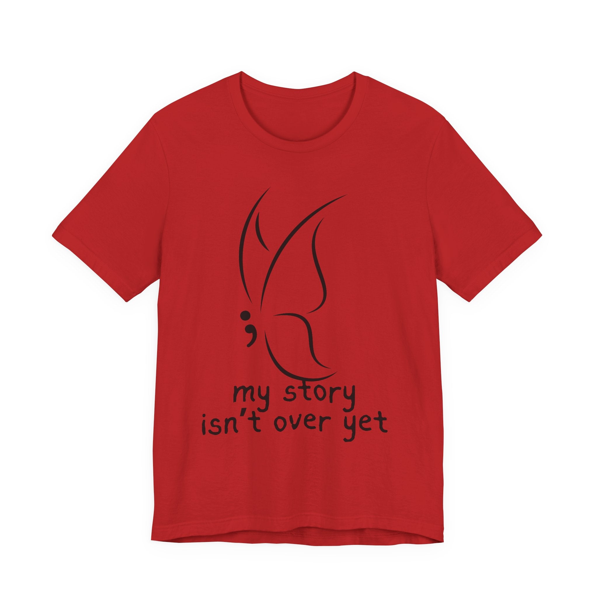 Semicolon Butterfly Tee — "My Story Isn't Over Yet"