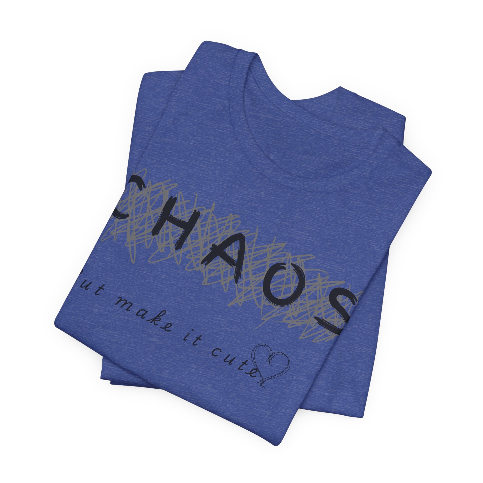 Chaos but cute tee