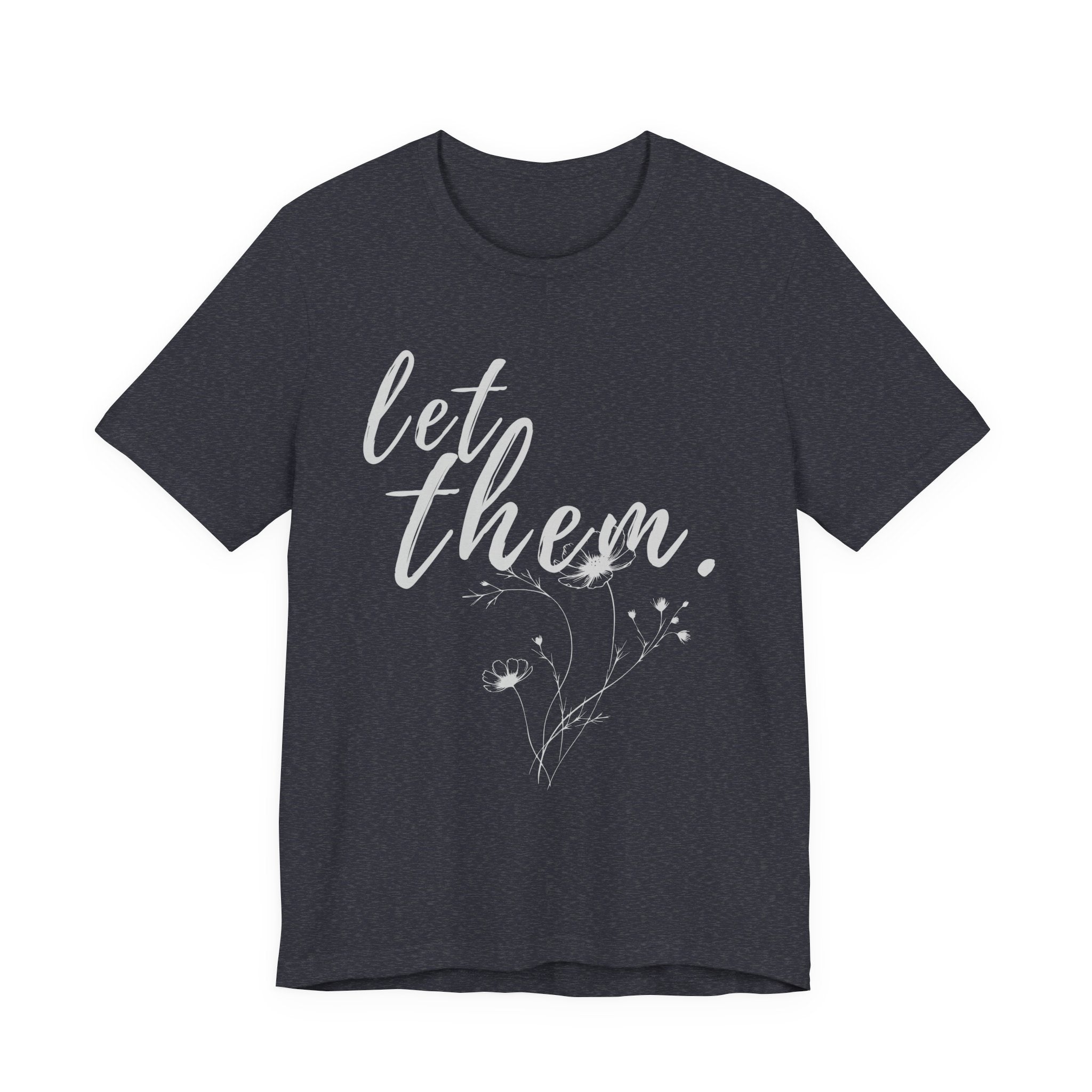 Let Them Shirt Floral Tee — Lille Hand-Drawn Flowers