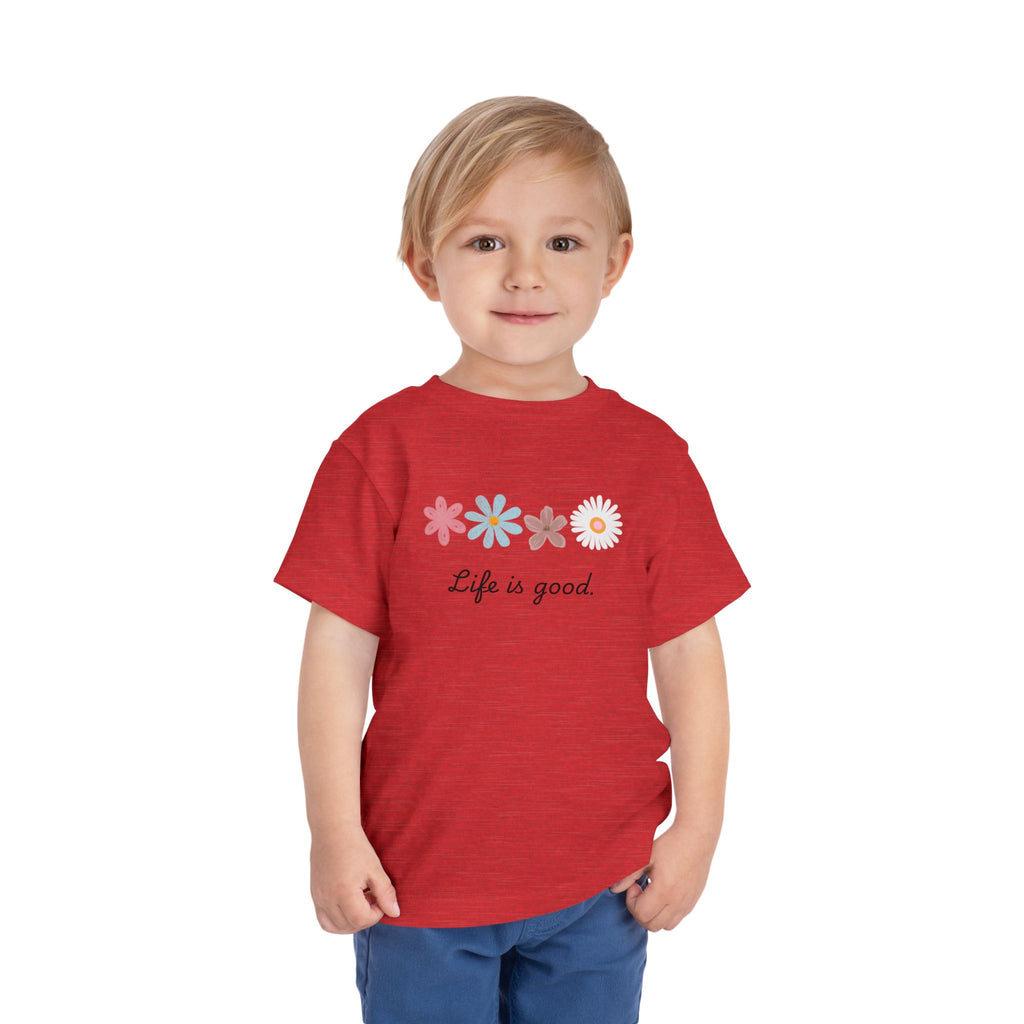 Life Is Good Toddler Tee — Positive Slogan Kids T-Shirt
