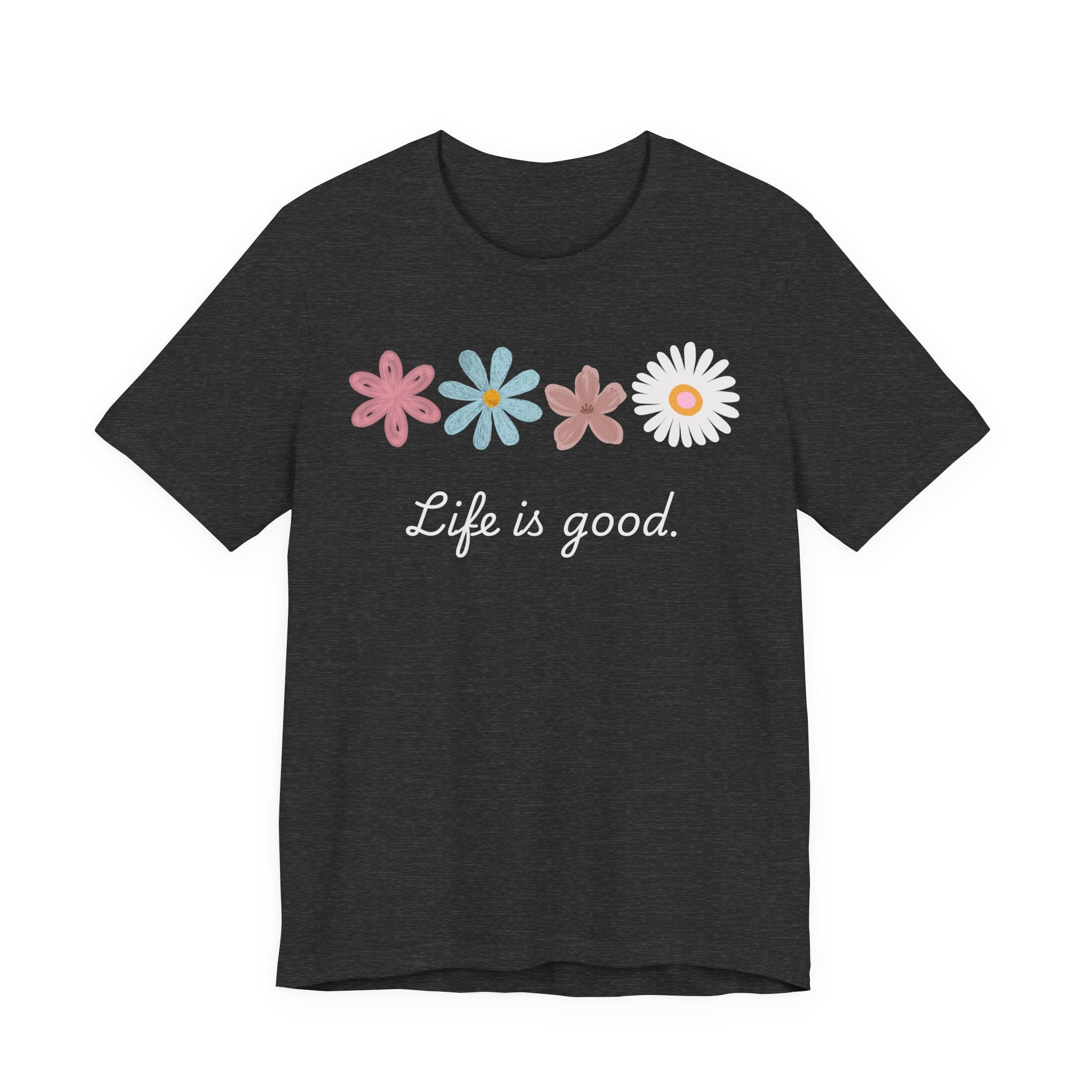 Life Is Good Floral T-Shirt
