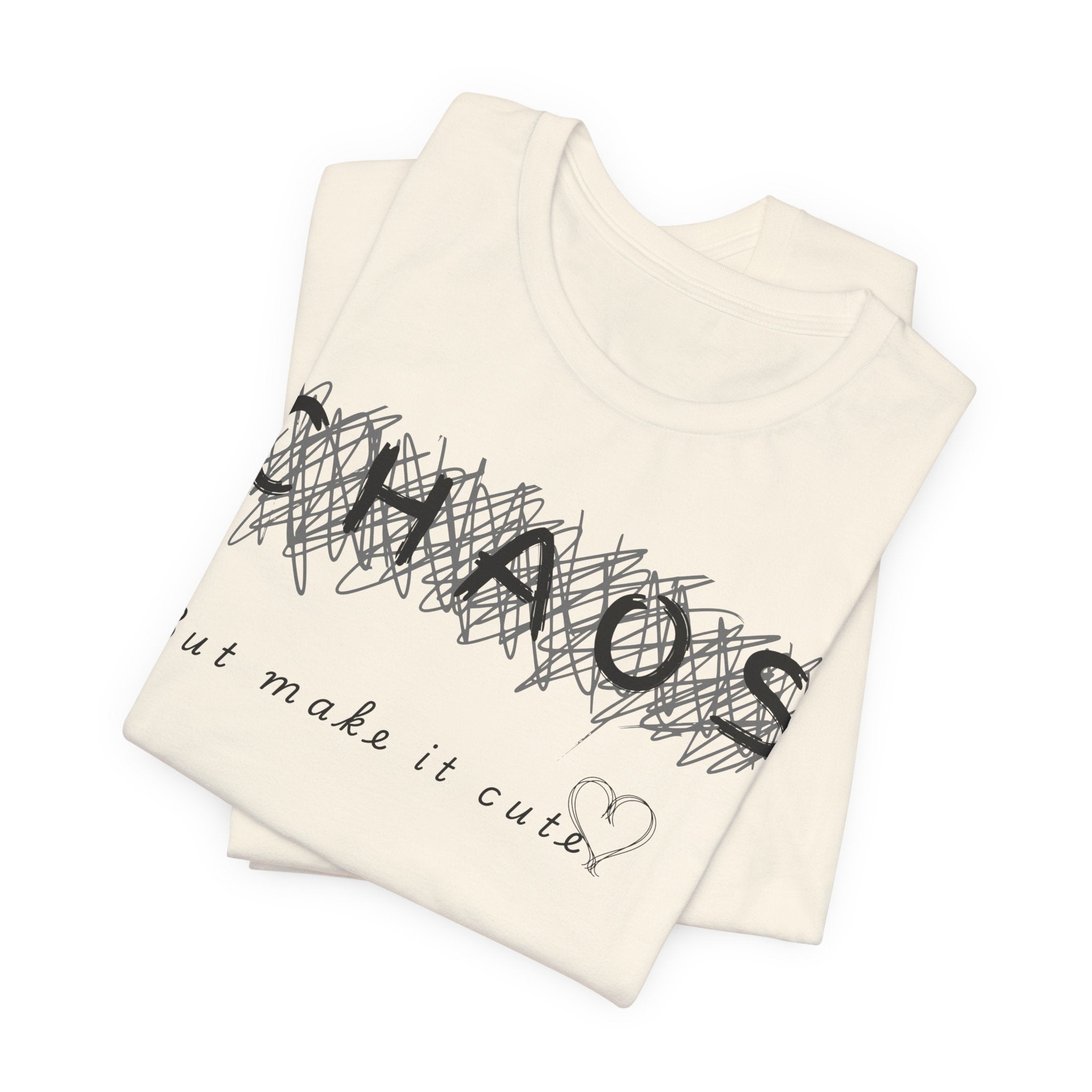 Chaos but cute tee