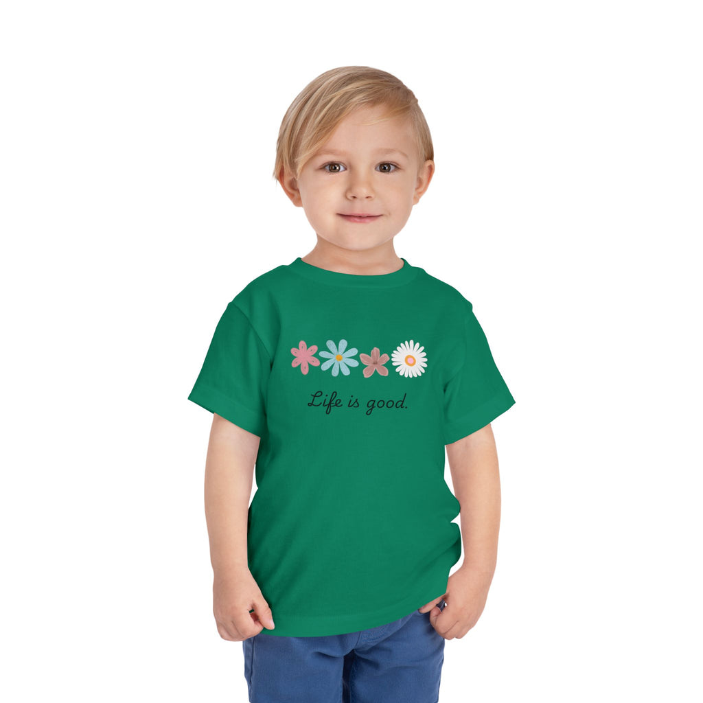 Life Is Good Toddler Tee — Positive Slogan Kids T-Shirt