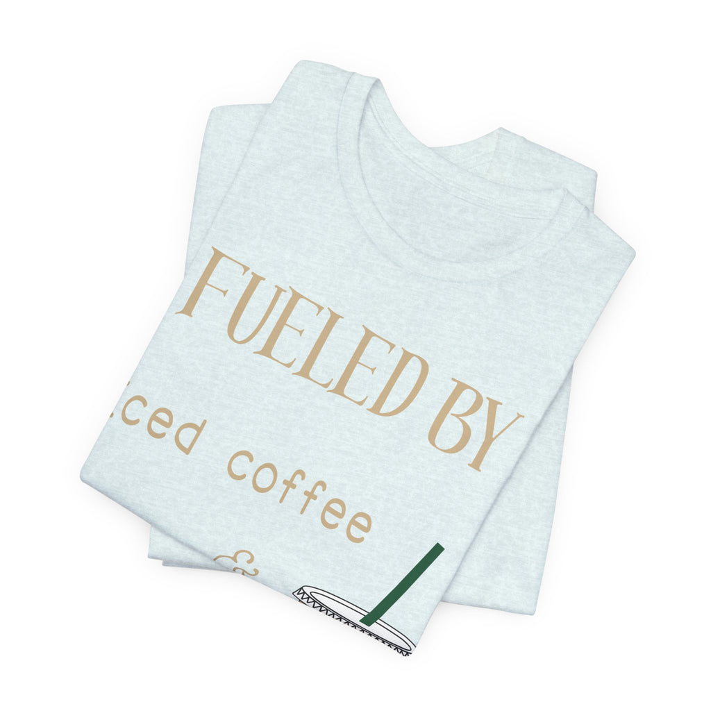 Fueled by Iced Coffee and Anxiety T-Shirt