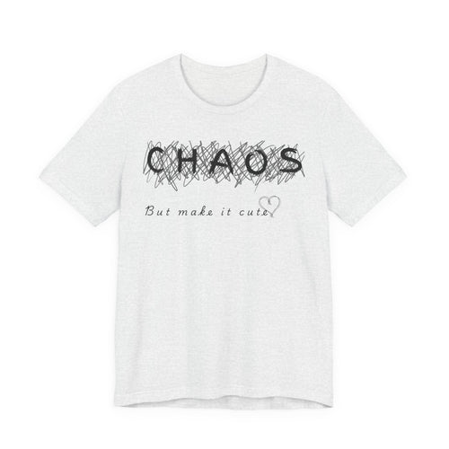 Chaos but cute tee