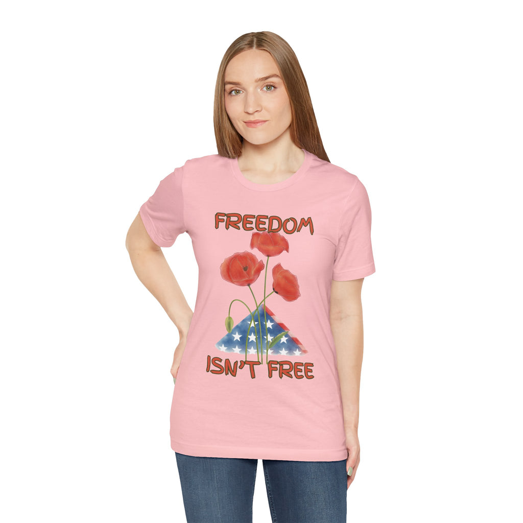 Freedom Isn't Free T-Shirt — Patriotic Tribute Tee