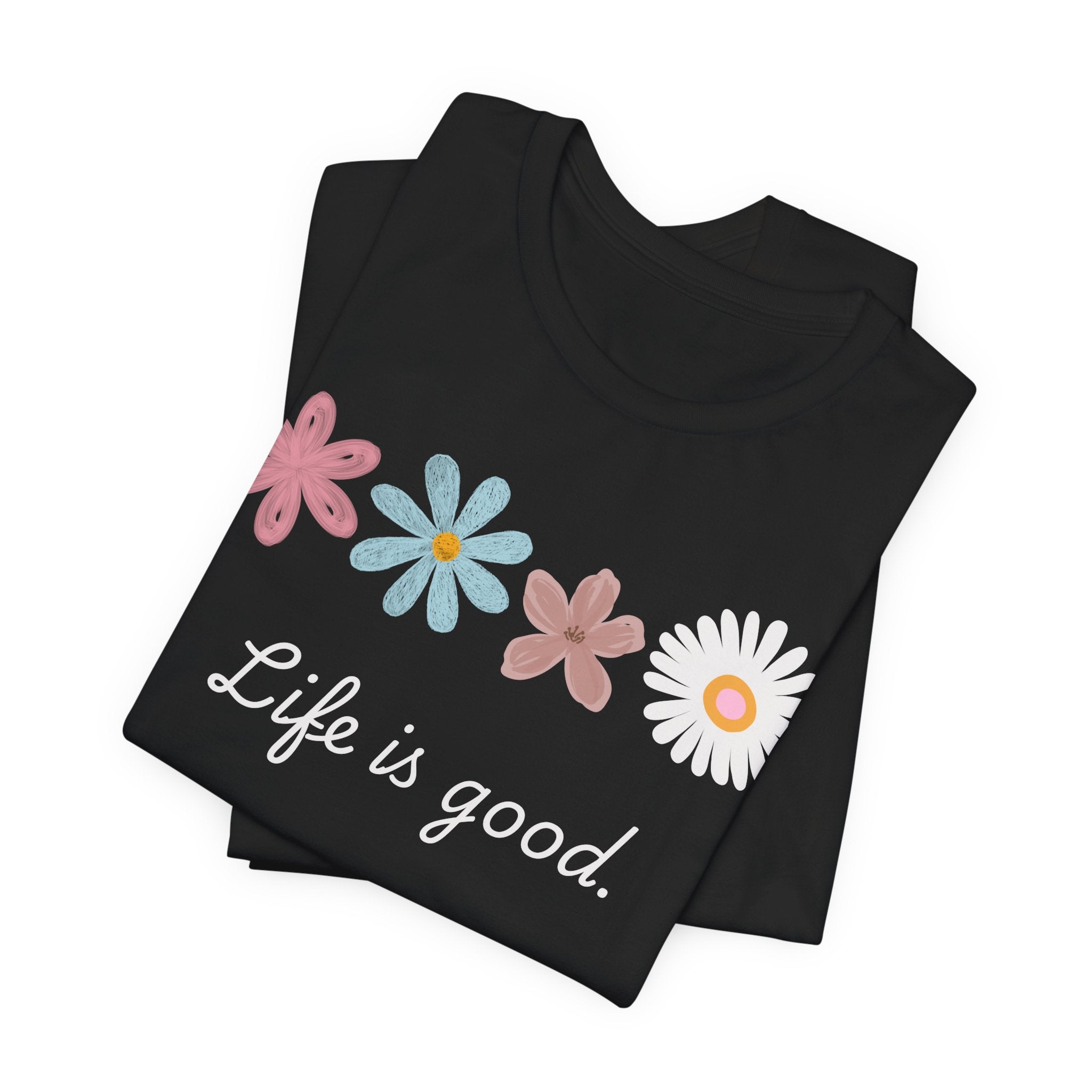 Life Is Good Floral T-Shirt