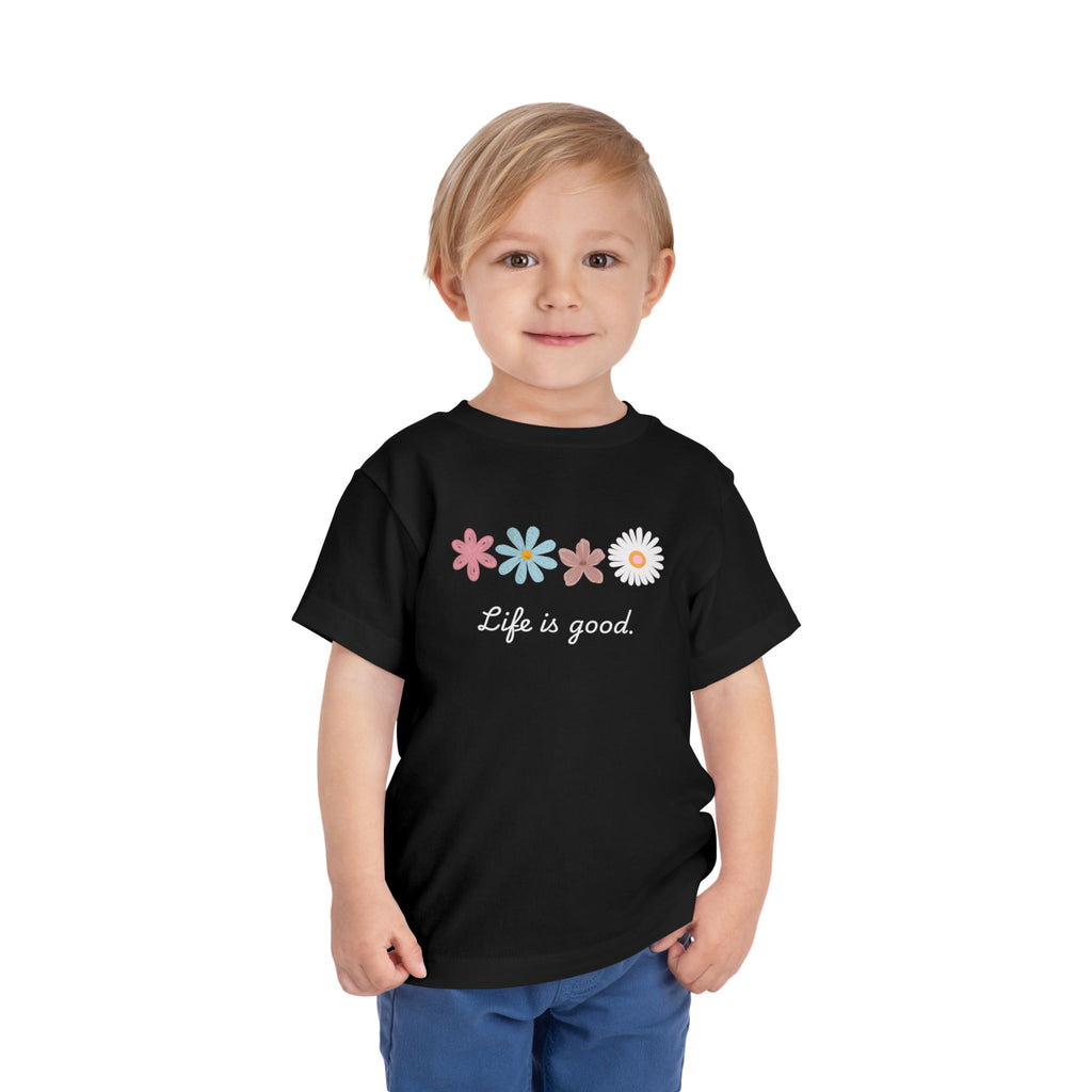 Life Is Good Toddler Tee — Positive Slogan Kids T-Shirt