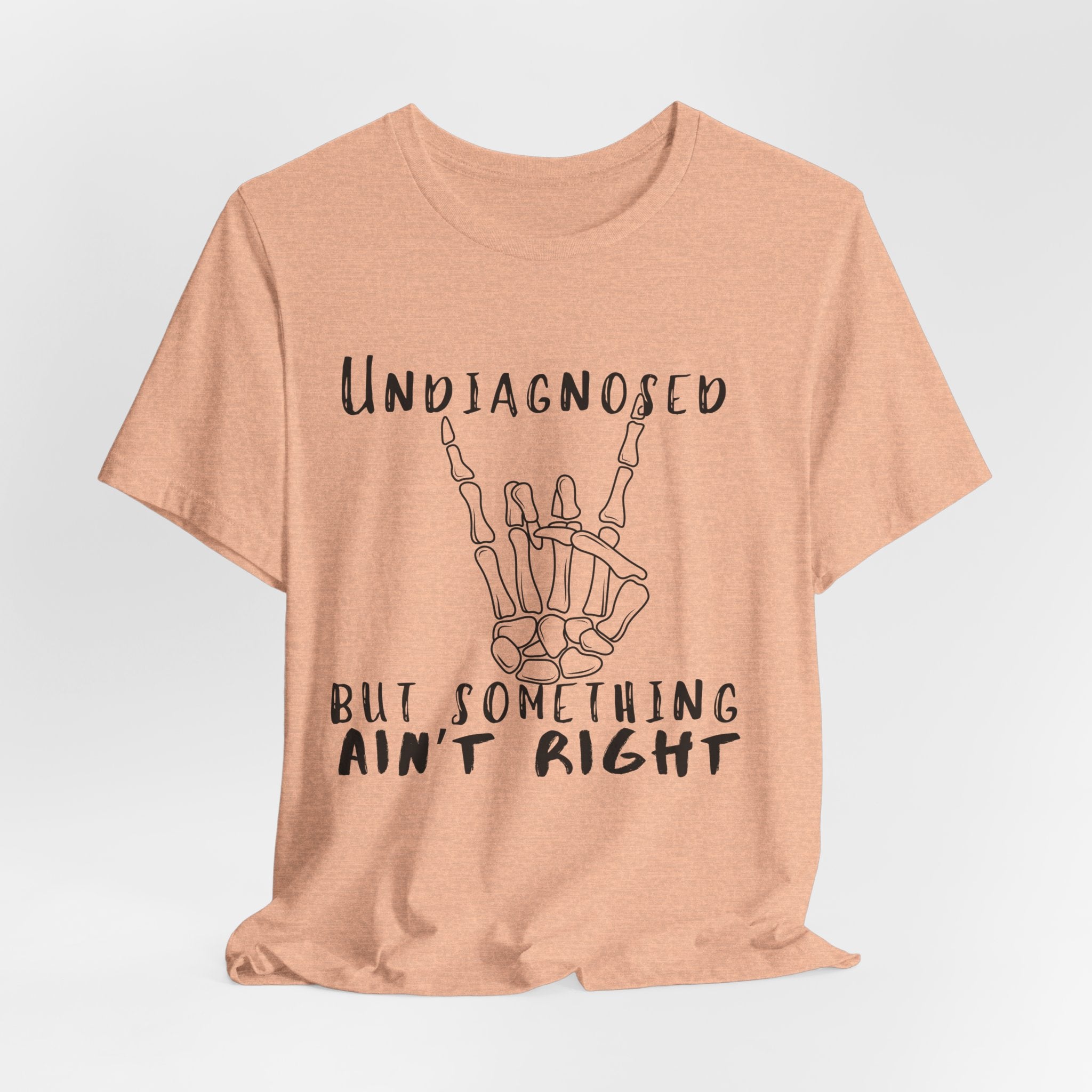 Undiagnosed But Something Ain't Right Skeleton Rock Tee