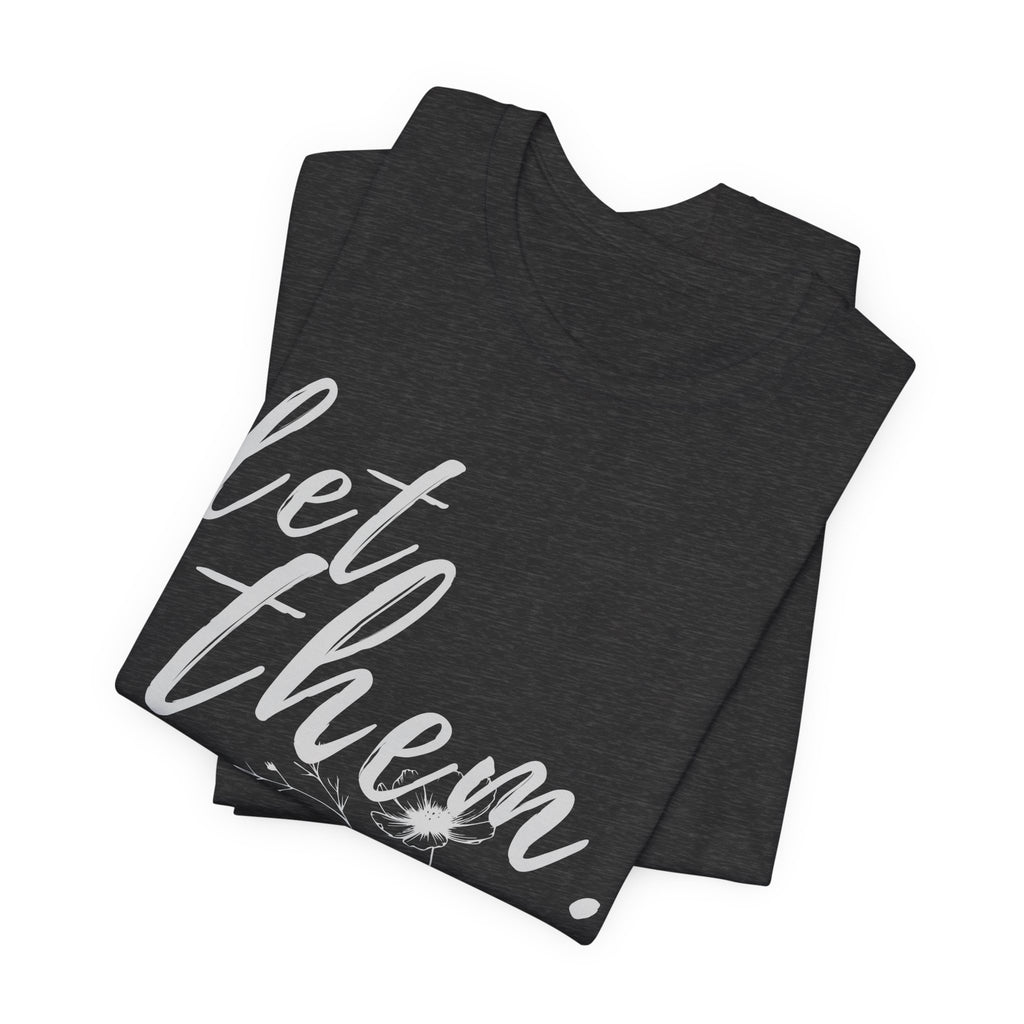 Let Them Shirt Floral Tee — Lille Hand-Drawn Flowers