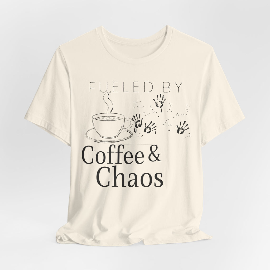 Fueled by Coffee & Chaos Tee