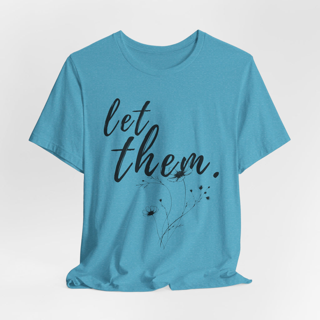 Let Them Shirt Floral Tee — Lille Hand-Drawn Flowers