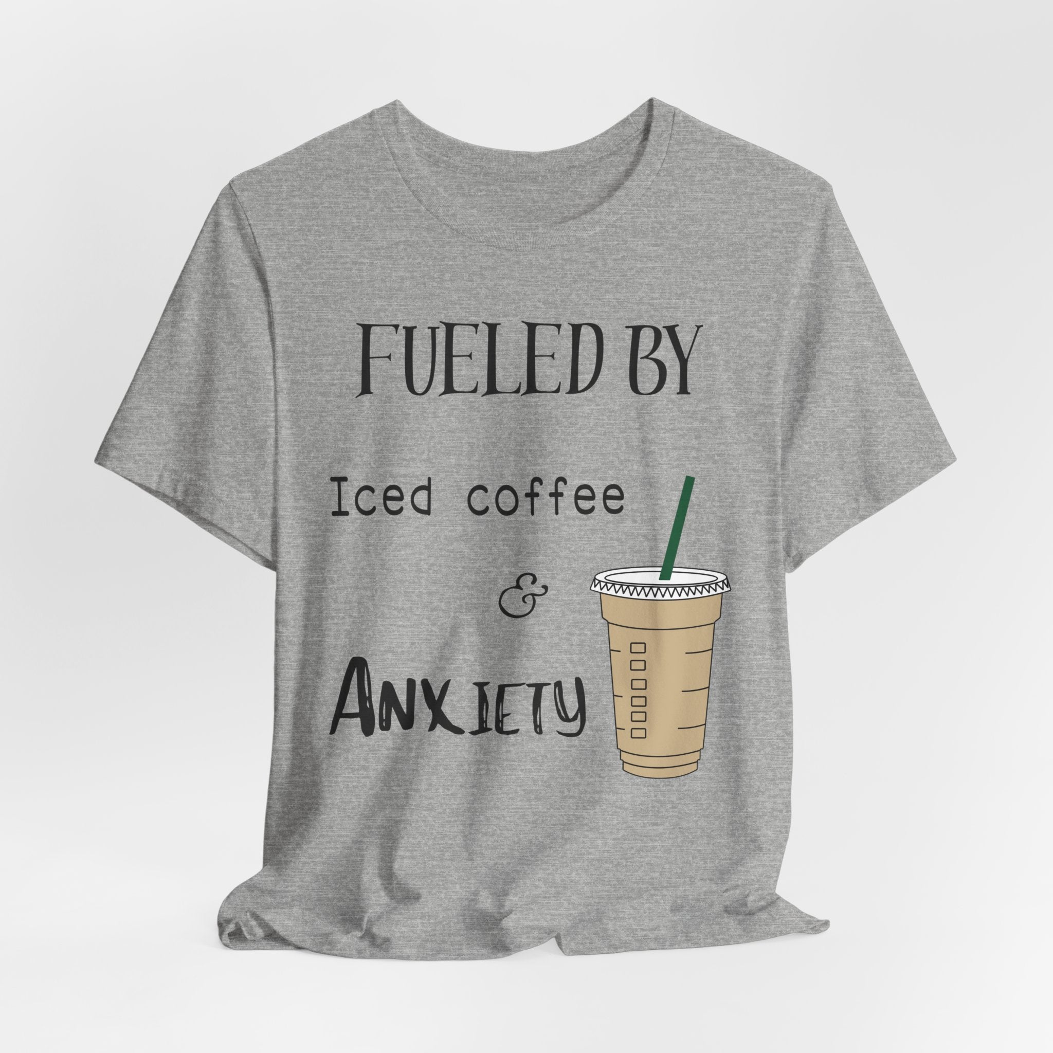 Fueled by Iced Coffee and Anxiety T-Shirt