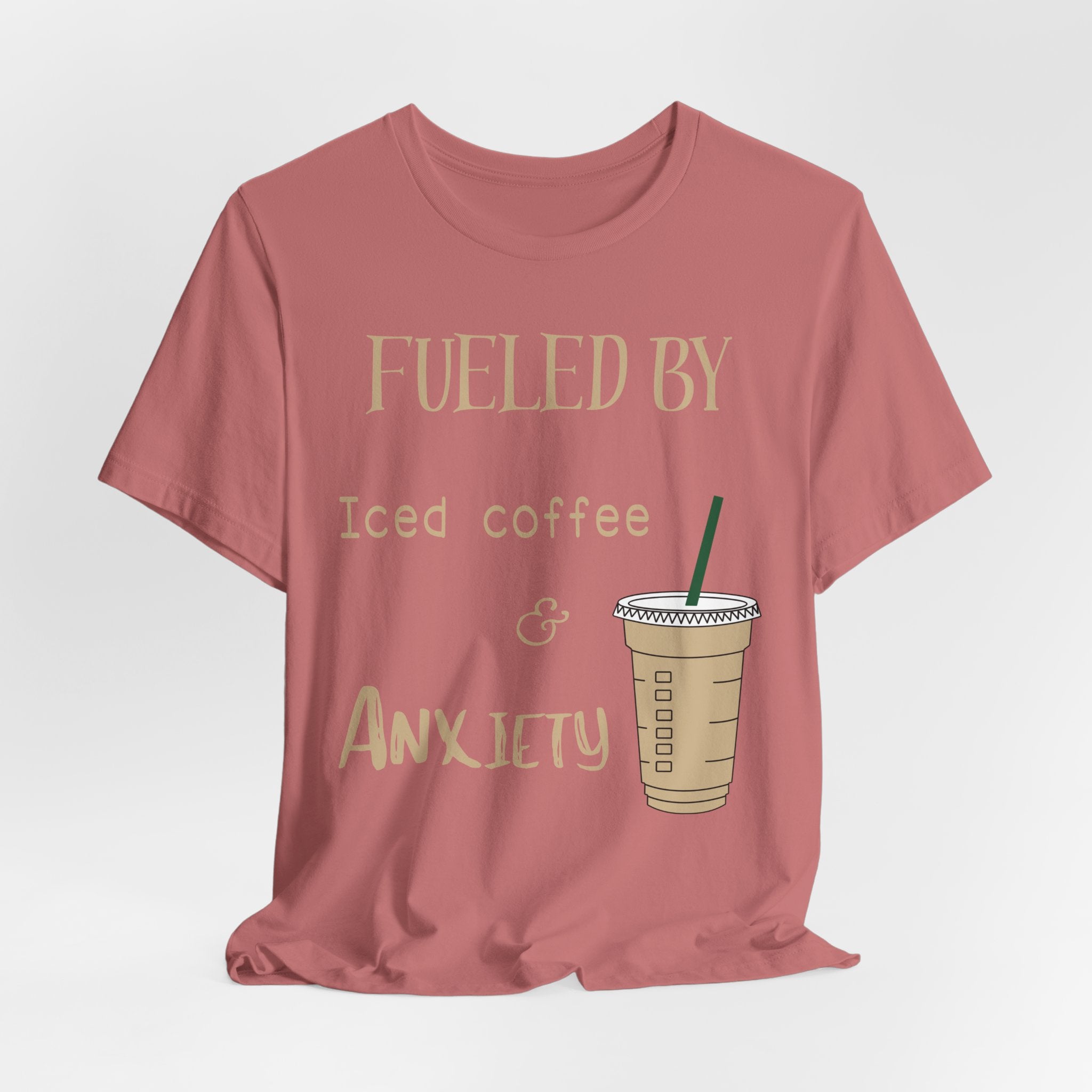 Fueled by Iced Coffee and Anxiety T-Shirt