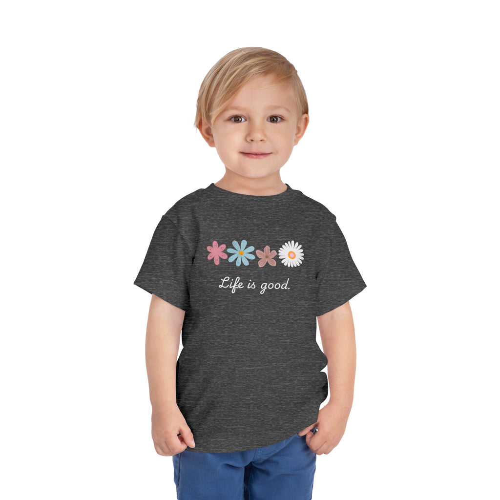Life Is Good Toddler Tee — Positive Slogan Kids T-Shirt