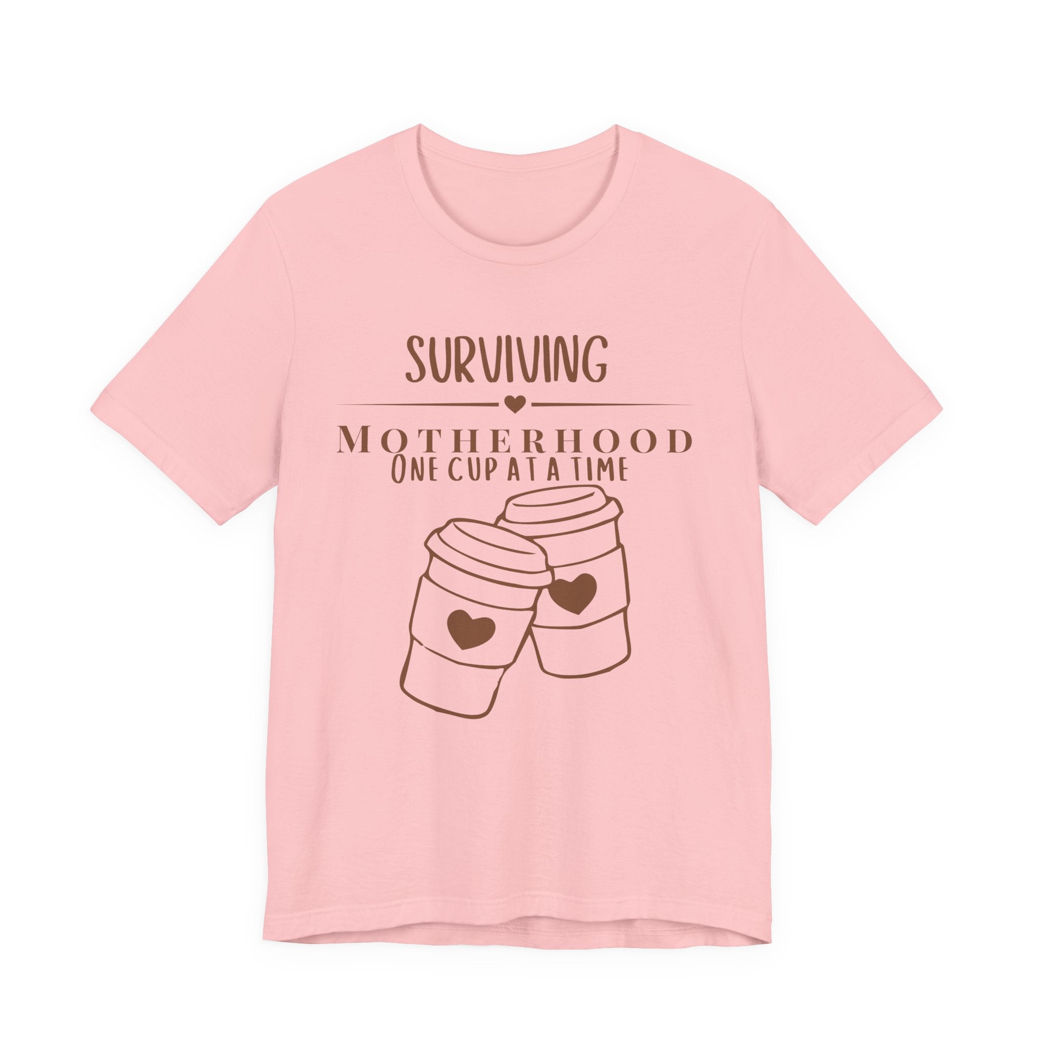 Surviving motherhood one cup at a time shirt
