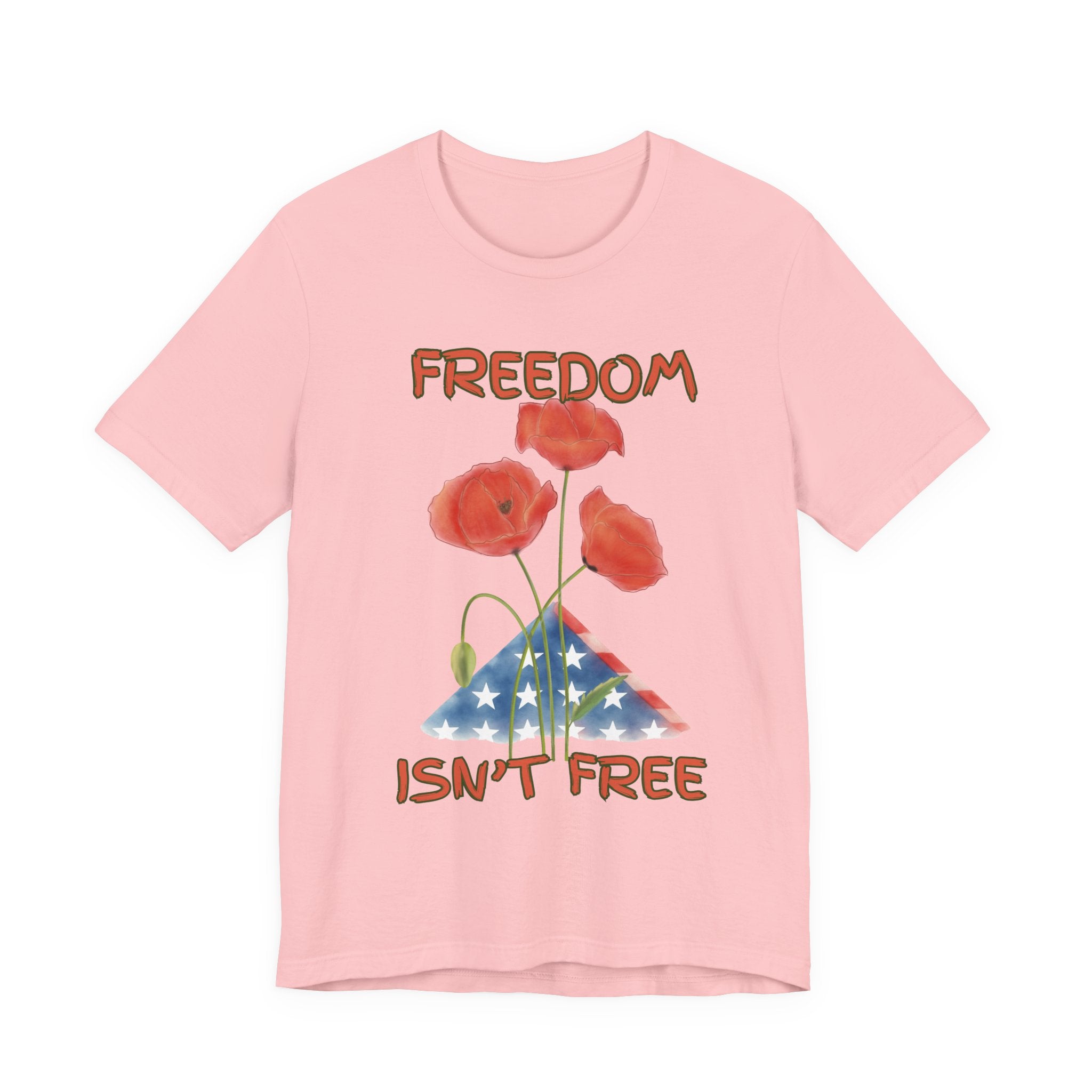 Freedom Isn't Free T-Shirt — Patriotic Tribute Tee