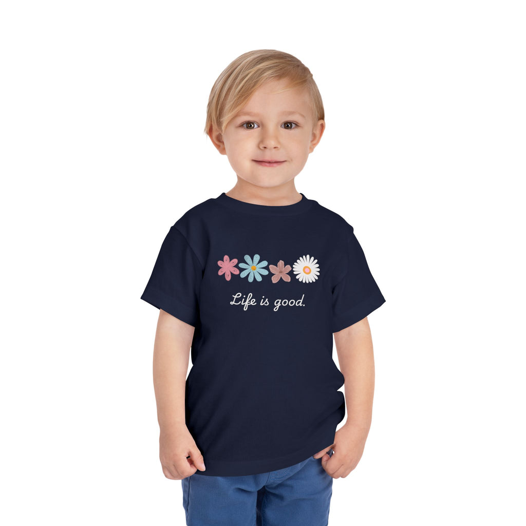 Life Is Good Toddler Tee — Positive Slogan Kids T-Shirt