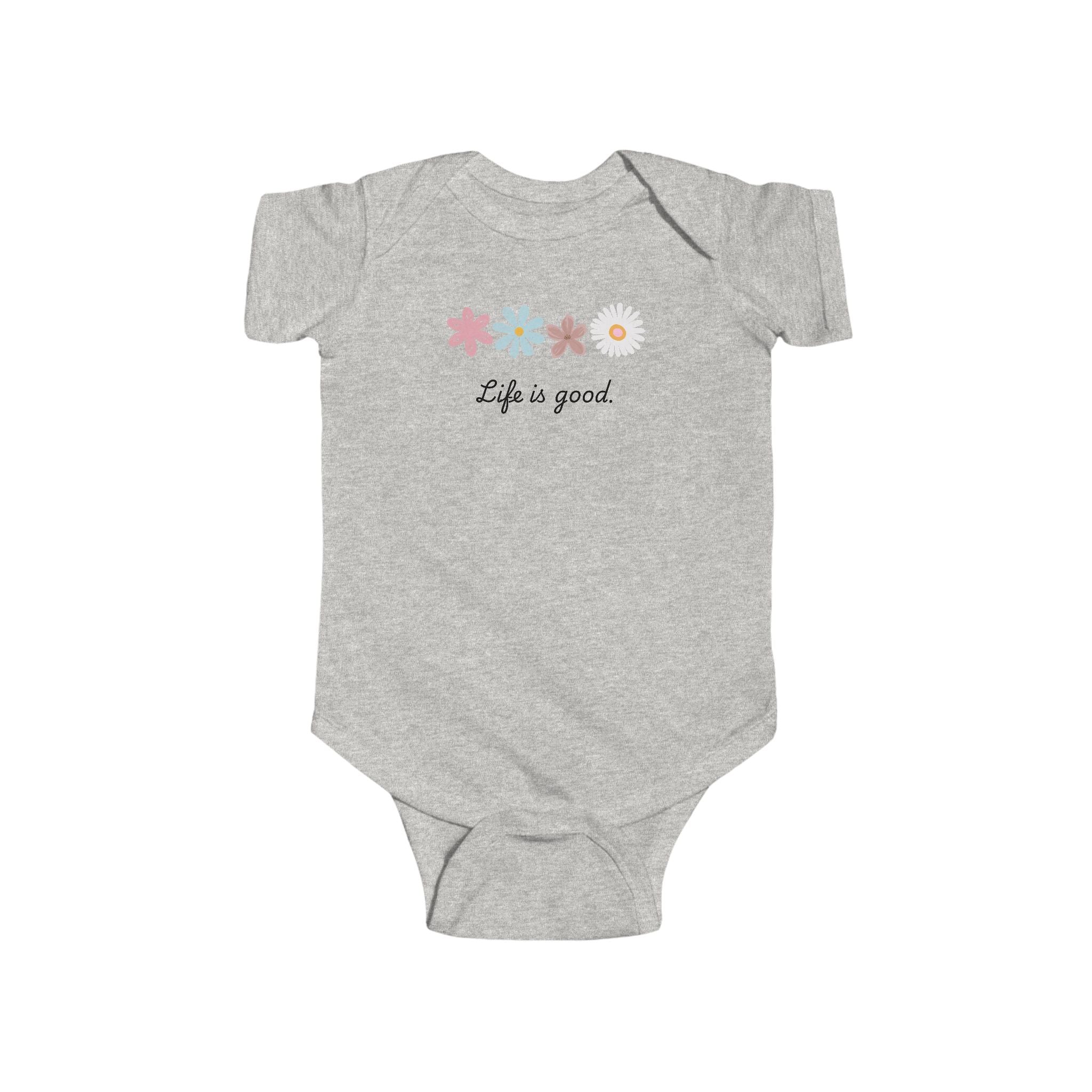 Life Is Good Infant Bodysuit — Cute Baby Onesie