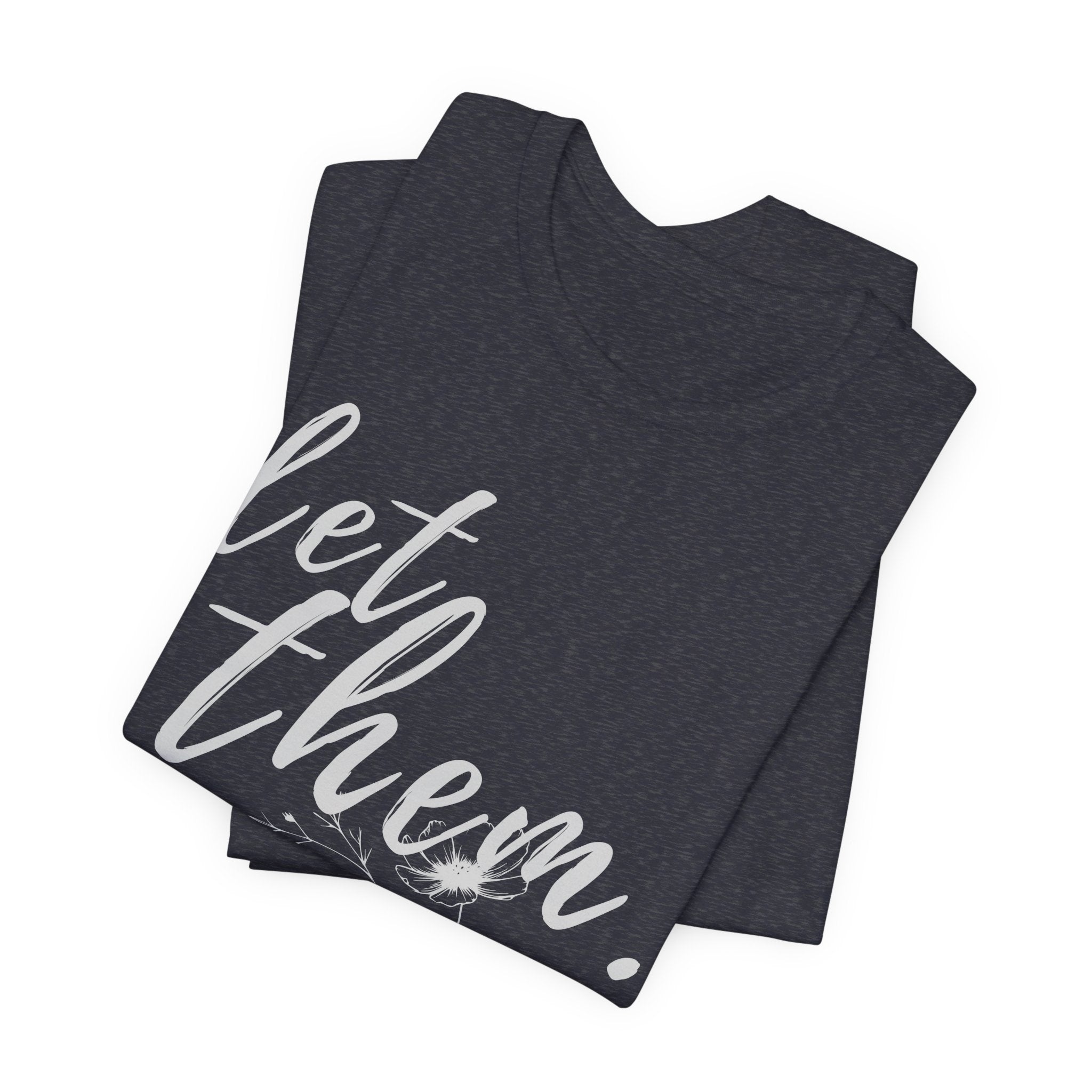 Let Them Shirt Floral Tee — Lille Hand-Drawn Flowers