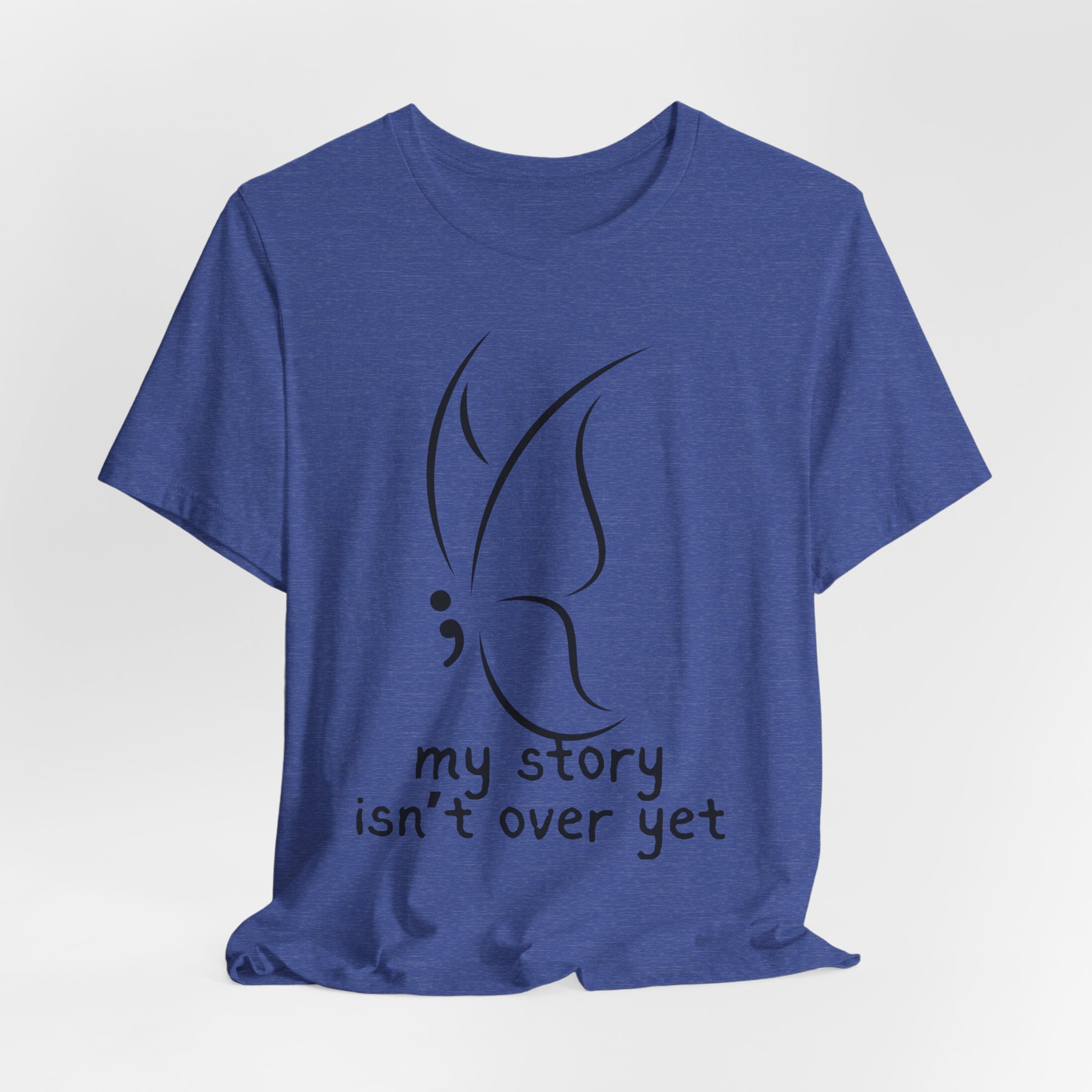 Semicolon Butterfly Tee — "My Story Isn't Over Yet"